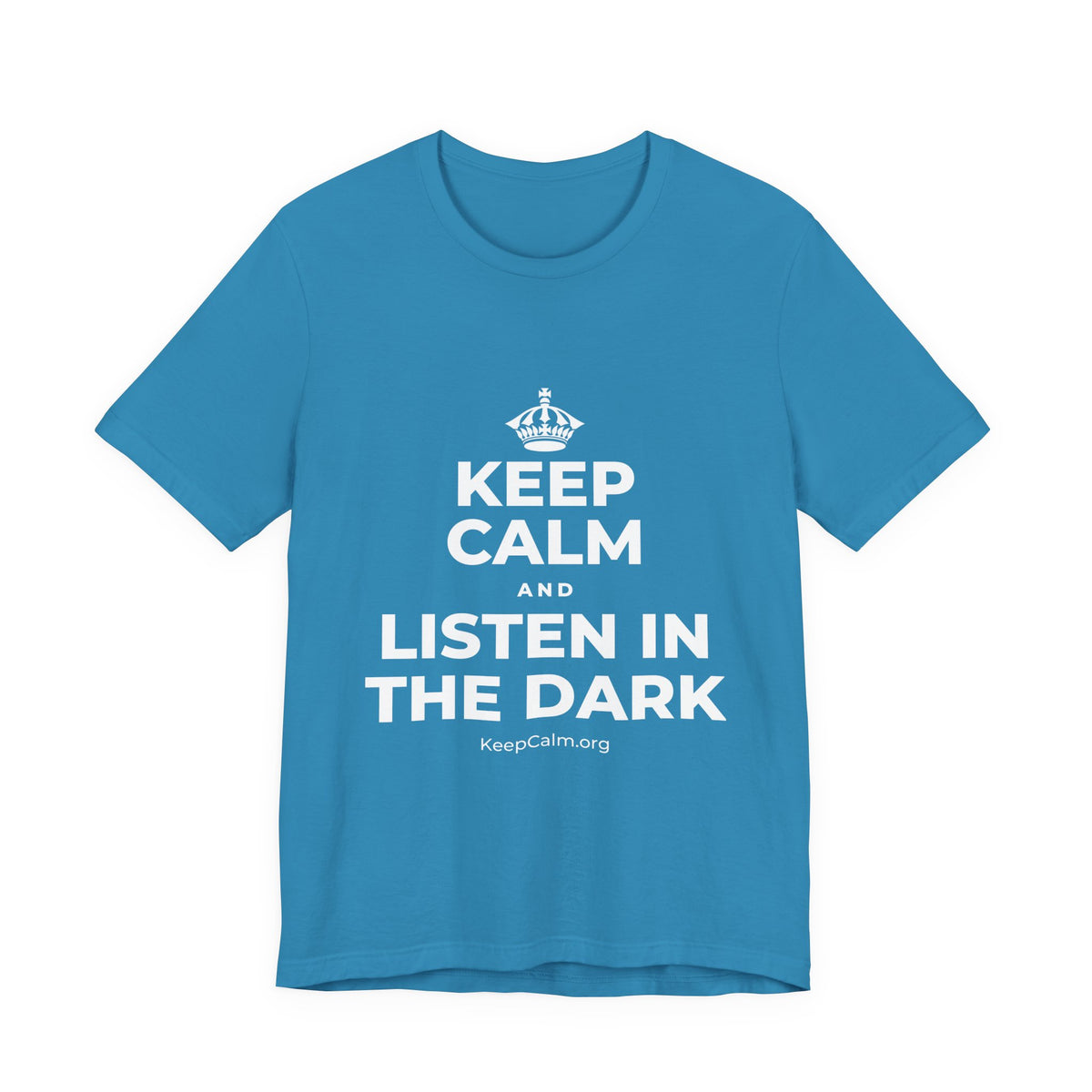 KEEP CALM AND LISTEN IN THE DARK T-Shirt (White–Asphalt)