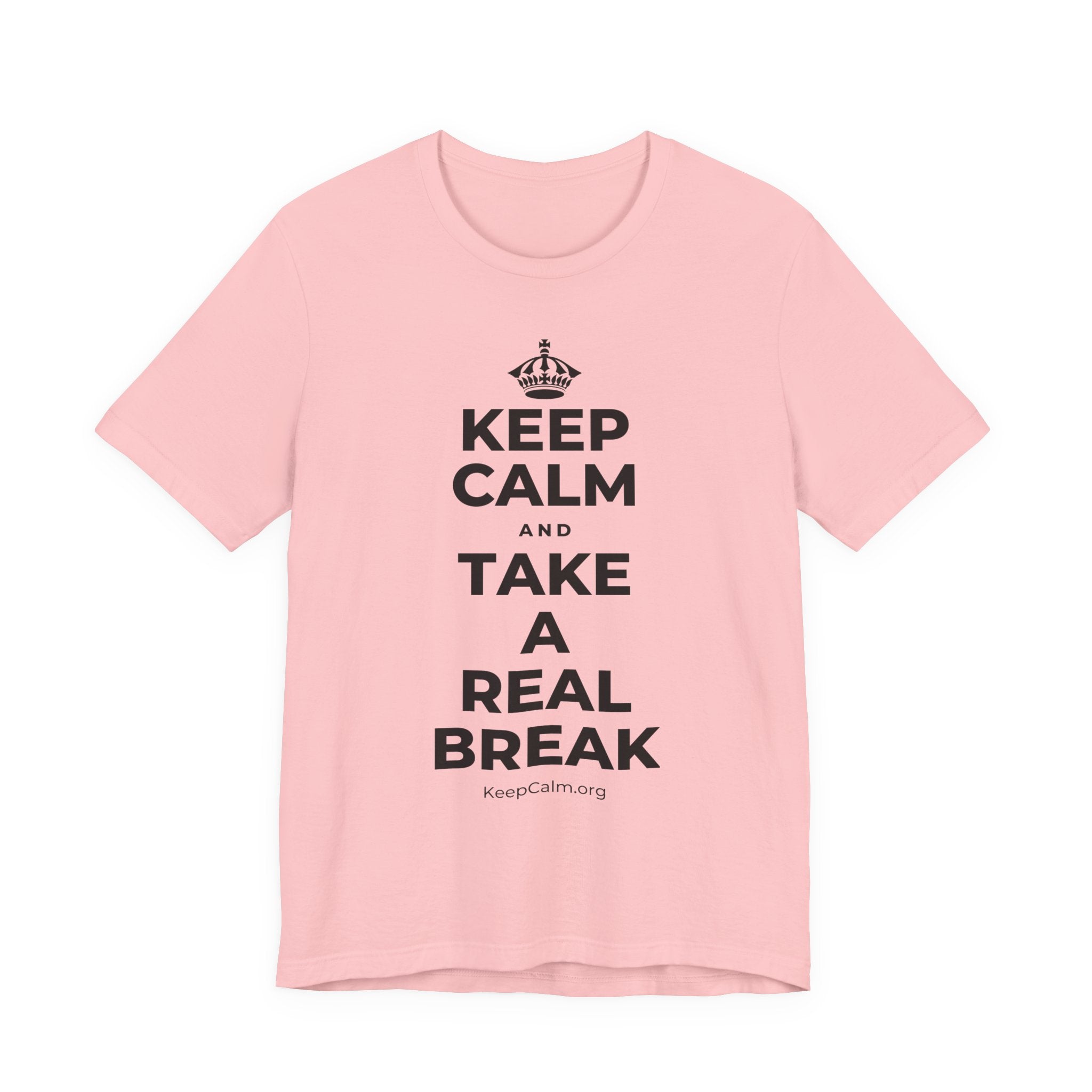 KEEP CALM AND TAKE A REAL BREAK T-Shirt (White–Asphalt)