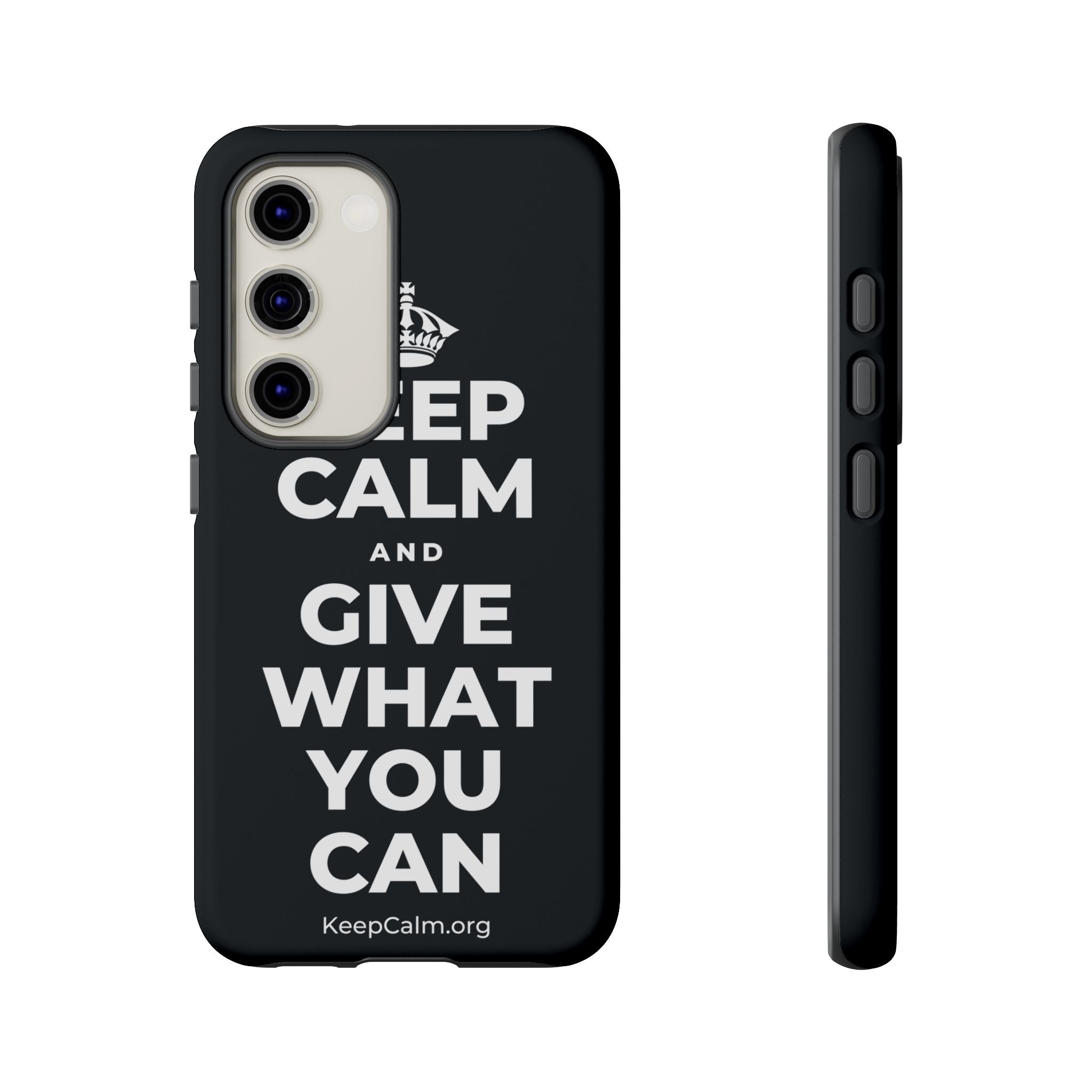 KEEP CALM AND GIVE WHAT YOU CAN Phone Case (Dark)