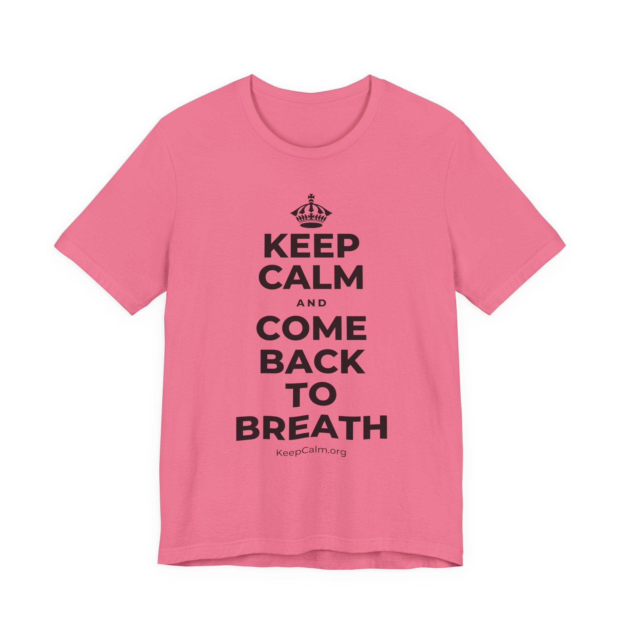 KEEP CALM AND COME BACK TO BREATH T-Shirt (Military Green–Autumn)