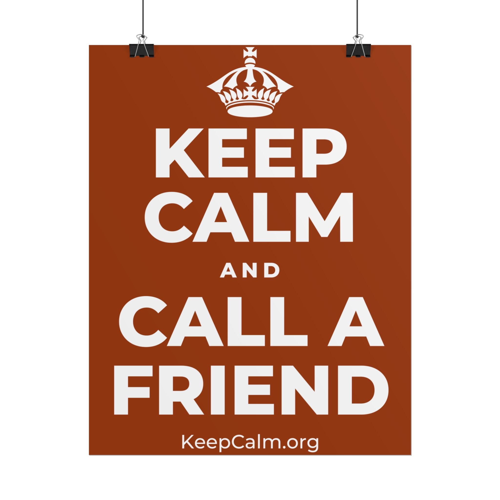 KEEP CALM AND CALL A FRIEND Poster