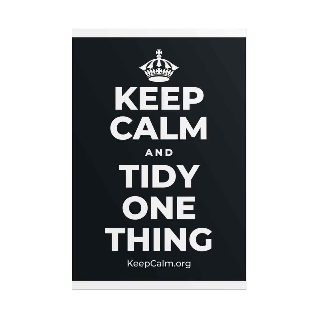 KEEP CALM AND TIDY ONE THING Poster (Dark)