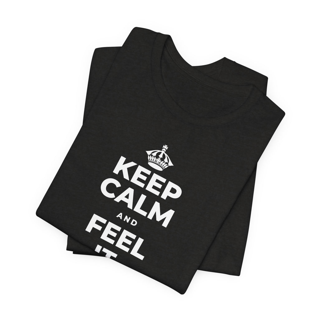 KEEP CALM AND FEEL IT, NOT FEED IT T-Shirt (Soft Cream–Heather Mauve)
