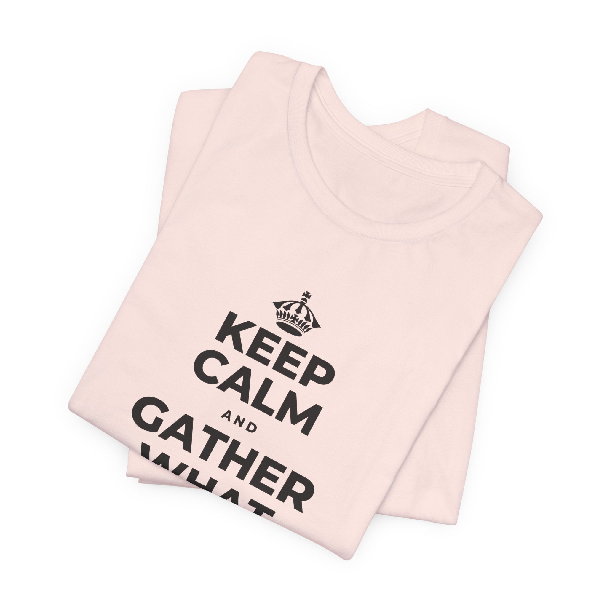 KEEP CALM AND GATHER WHAT YOU'RE GRATEFUL FOR T-Shirt (Soft Cream–Heather Mauve)