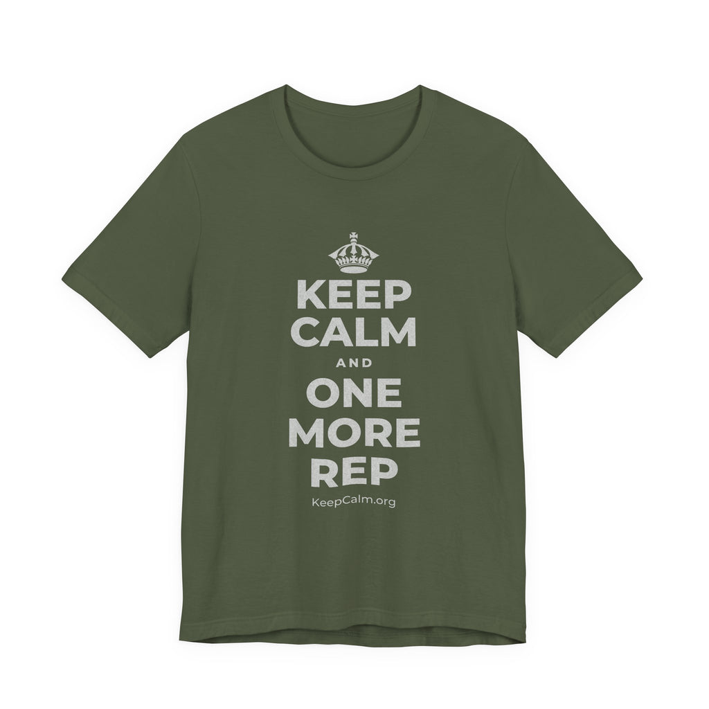 KEEP CALM AND ONE MORE REP T-Shirt (Military Green–Autumn)