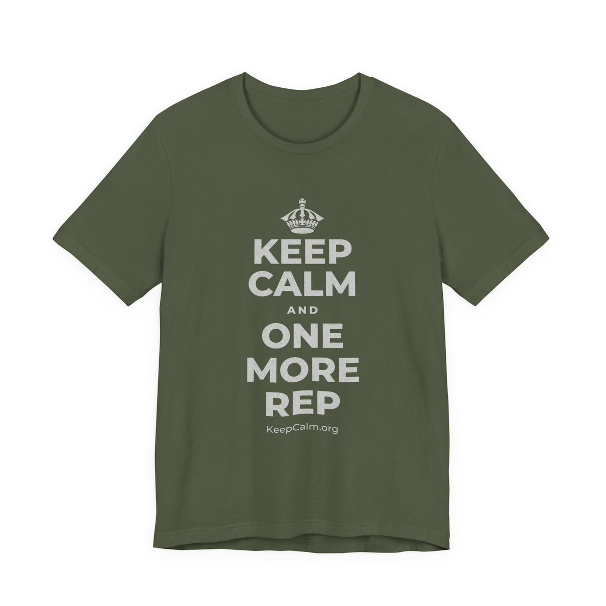 KEEP CALM AND ONE MORE REP T-Shirt (Military Green–Autumn)