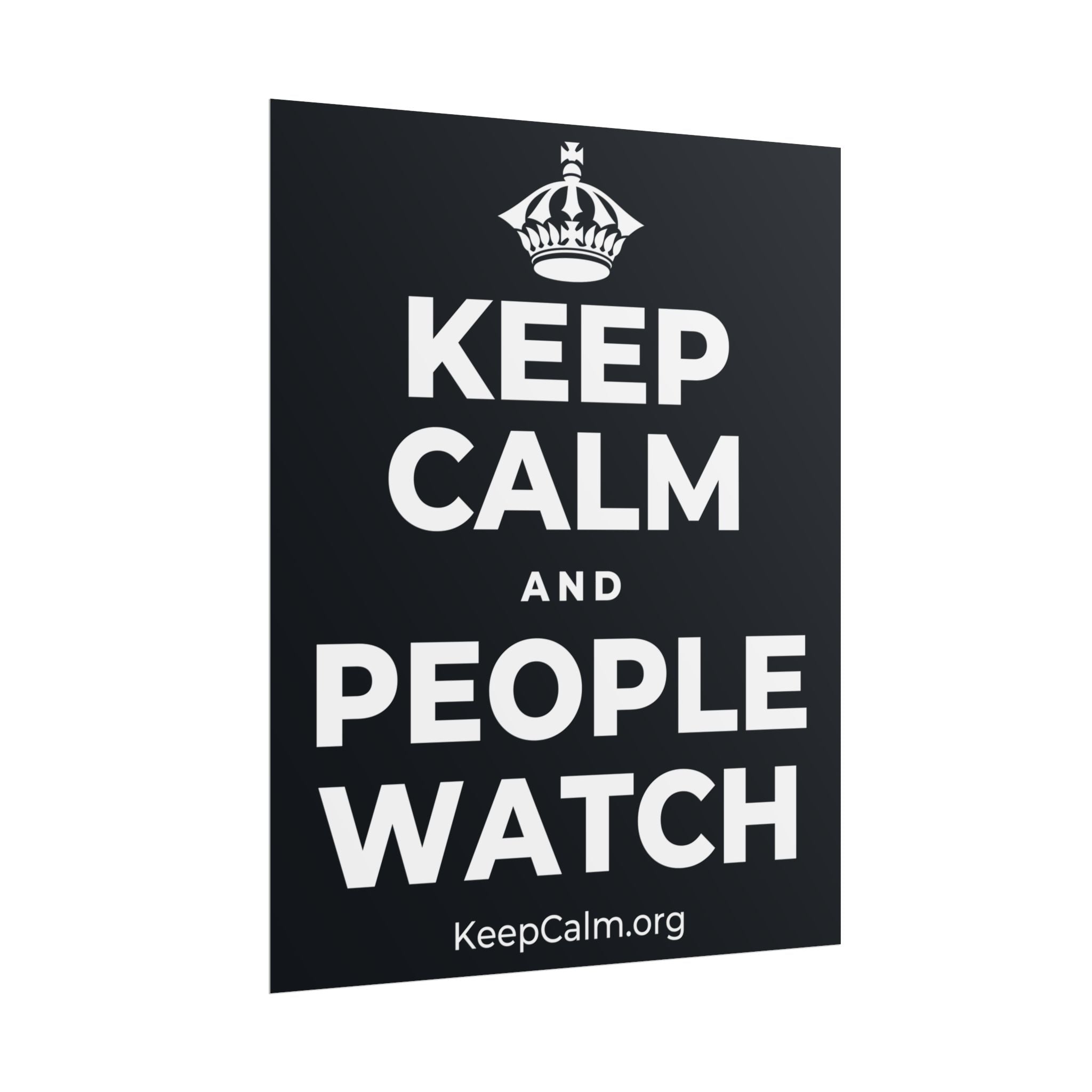 KEEP CALM AND PEOPLE WATCH Poster (Dark)