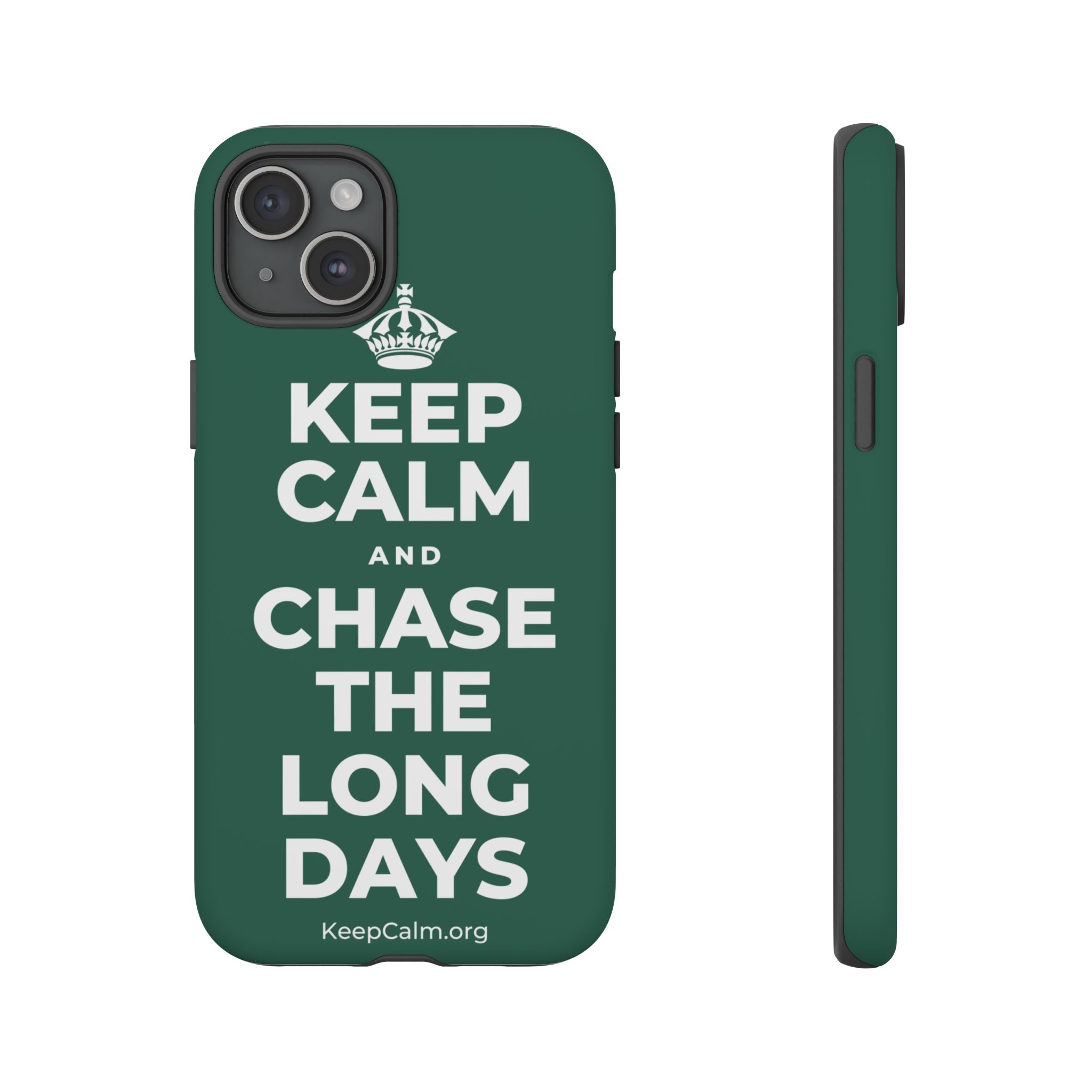 KEEP CALM AND CHASE THE LONG DAYS Phone Case