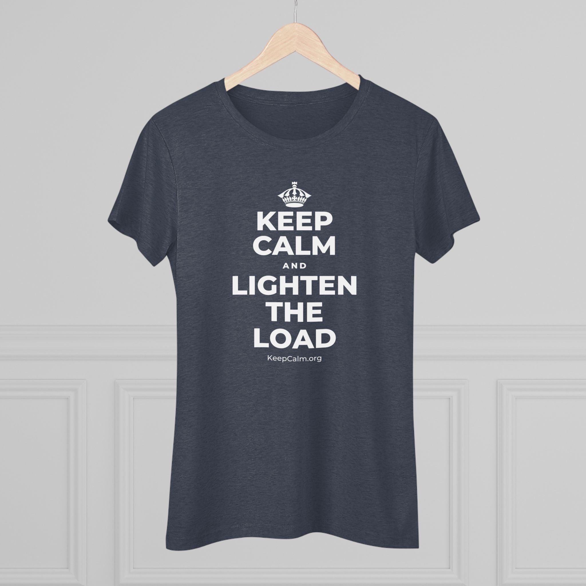 KEEP CALM AND LIGHTEN THE LOAD Women's Tri-Blend Tee