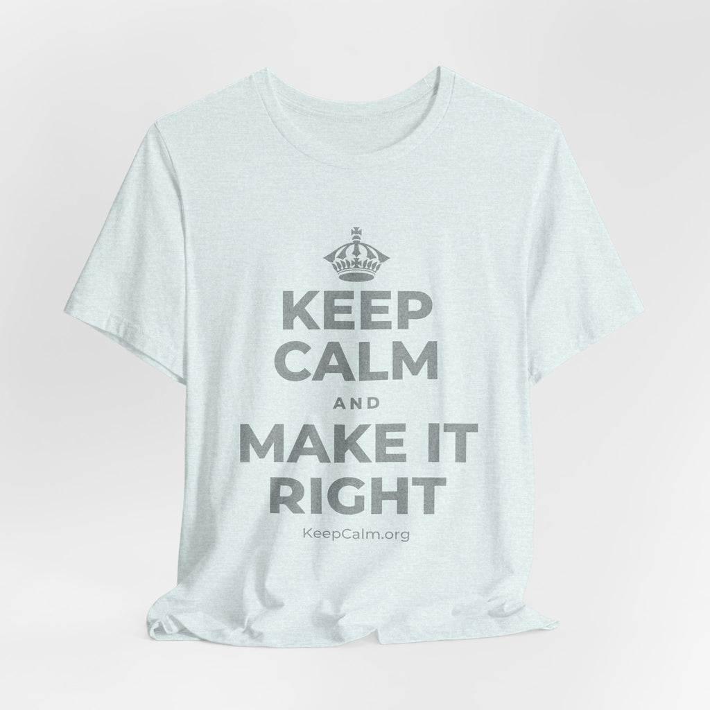KEEP CALM AND MAKE IT RIGHT T-Shirt (Soft Cream–Heather Mauve)