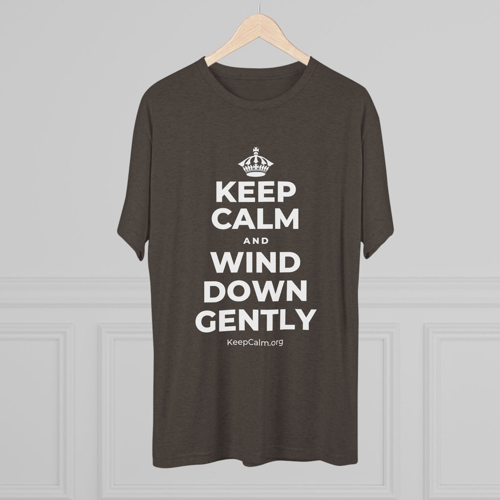 KEEP CALM AND WIND DOWN GENTLY Tri-Blend Tee