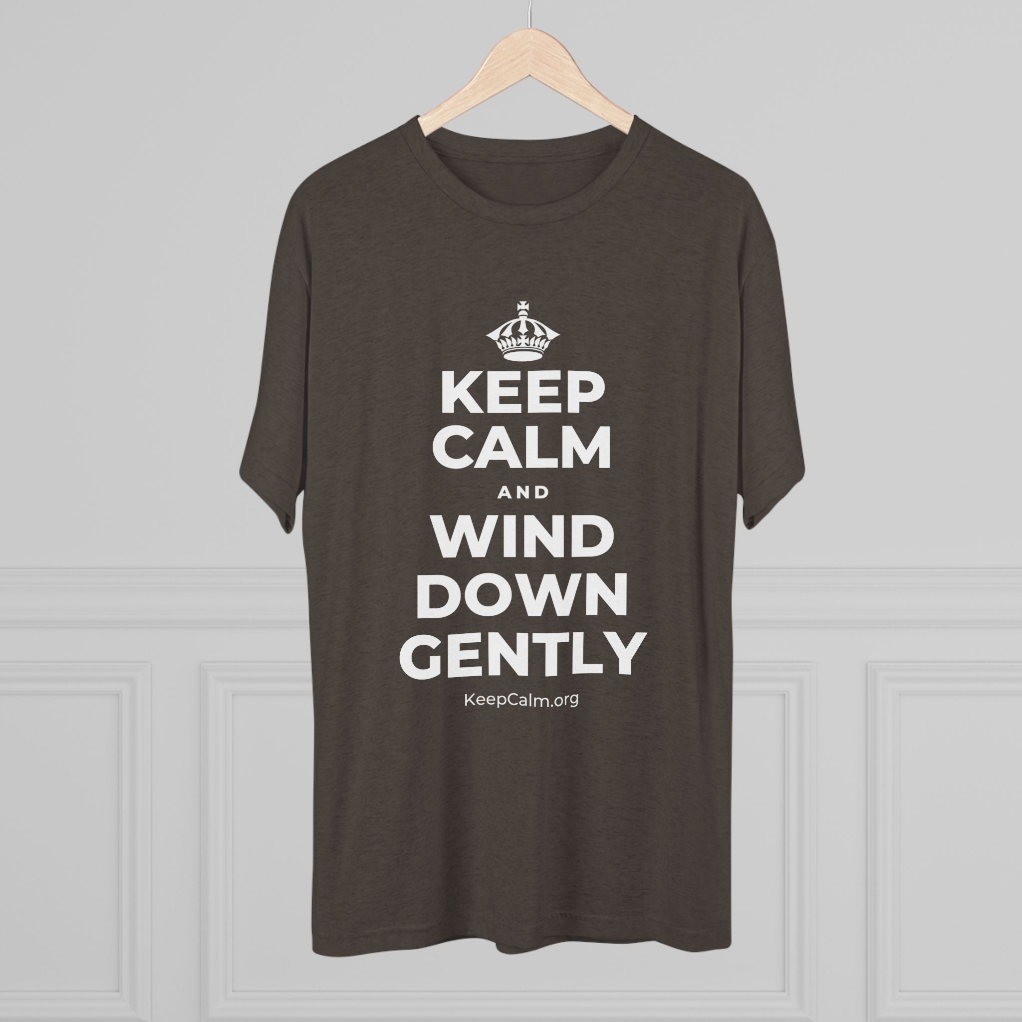 KEEP CALM AND WIND DOWN GENTLY Tri-Blend Tee