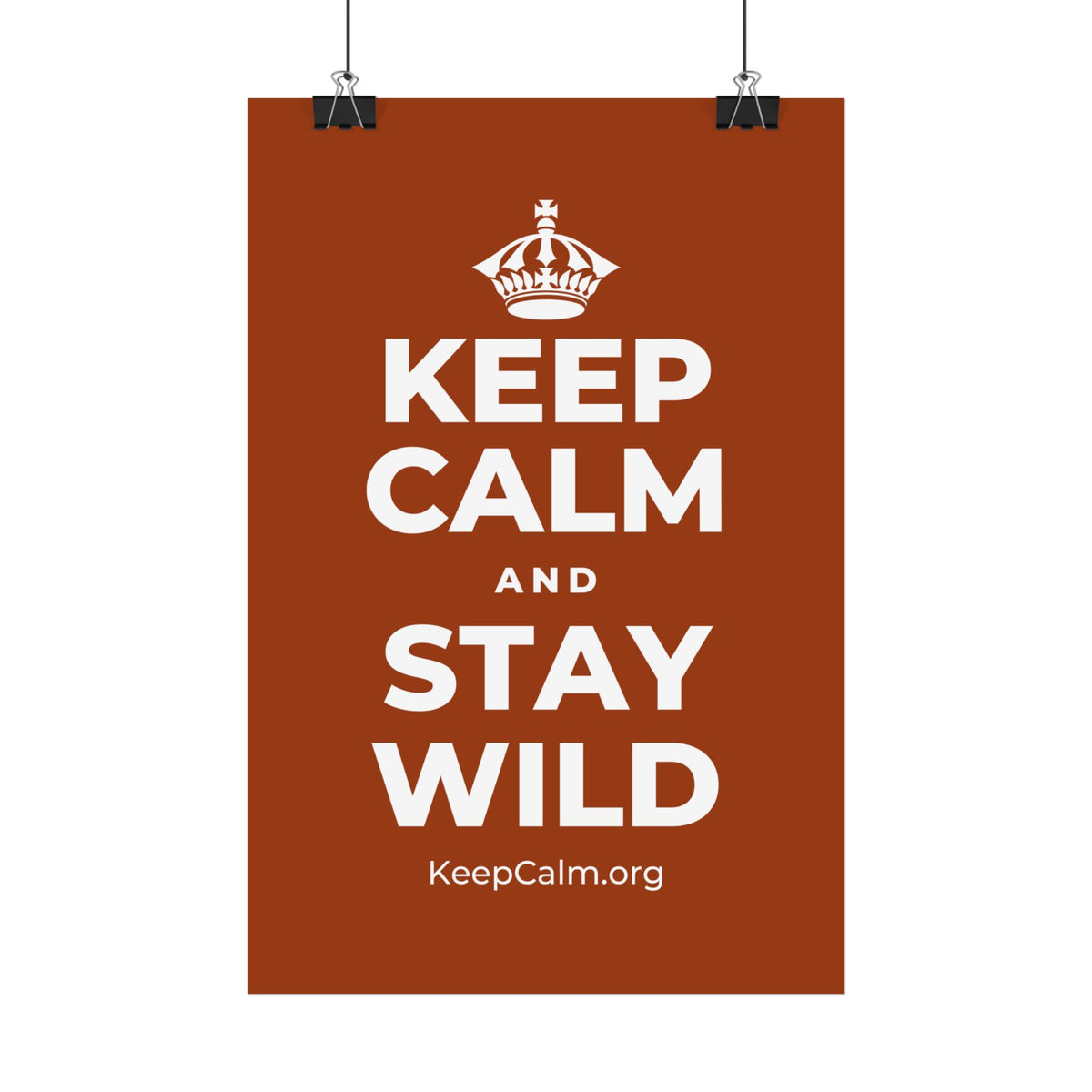 KEEP CALM AND STAY WILD Satin Poster