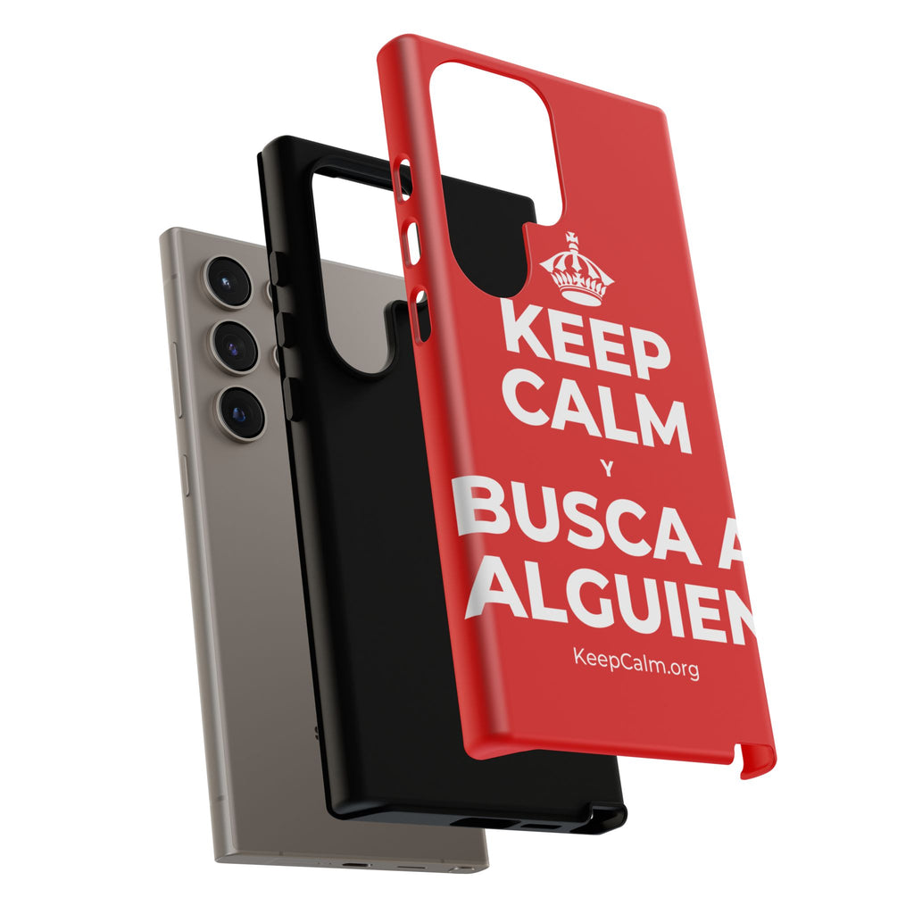 KEEP CALM Y BUSCA A ALGUIEN Phone Case