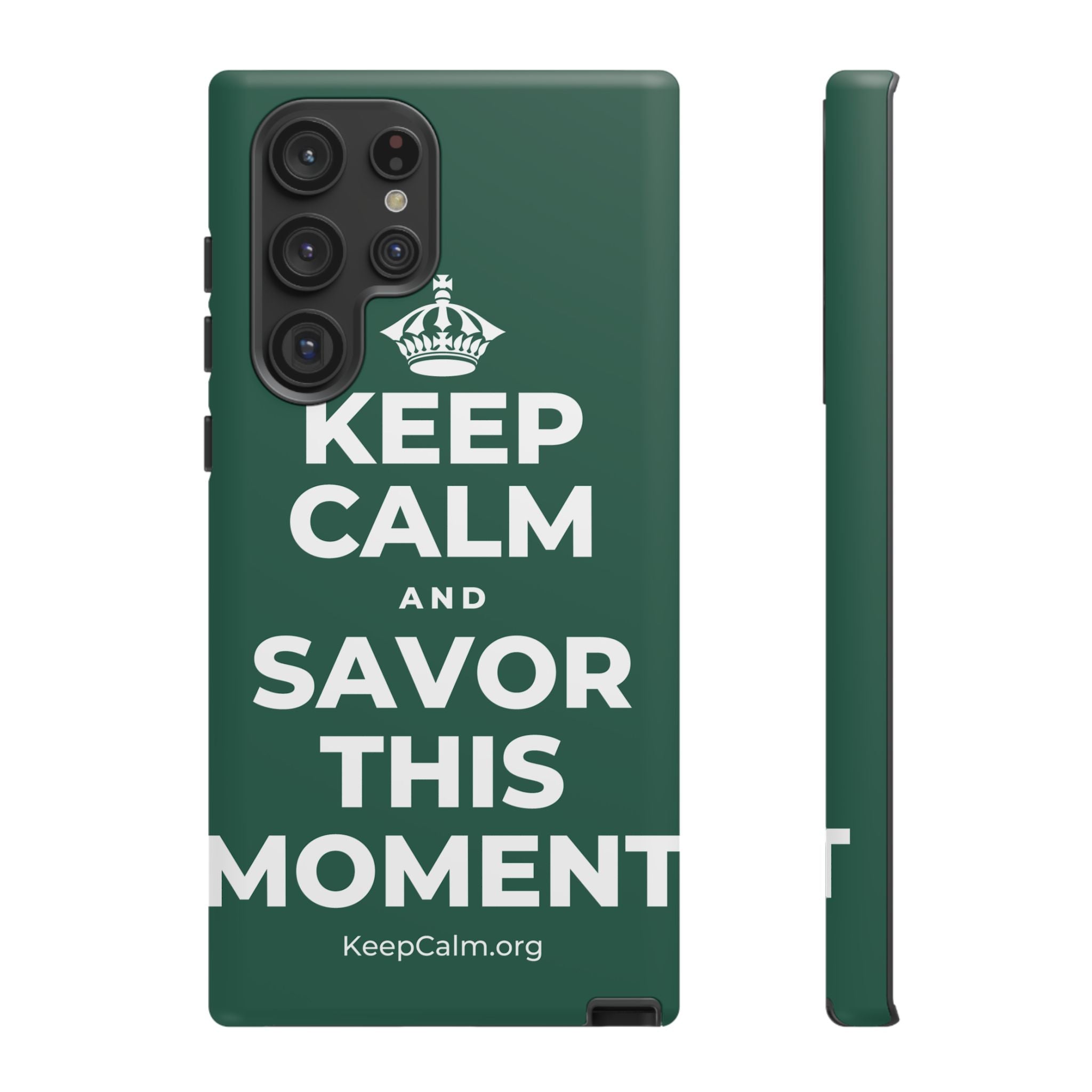 KEEP CALM AND SAVOR THIS MOMENT Phone Case