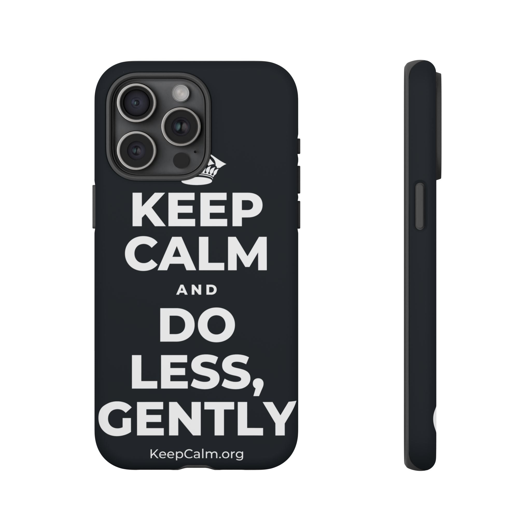 KEEP CALM AND DO LESS, GENTLY Phone Case (Dark)