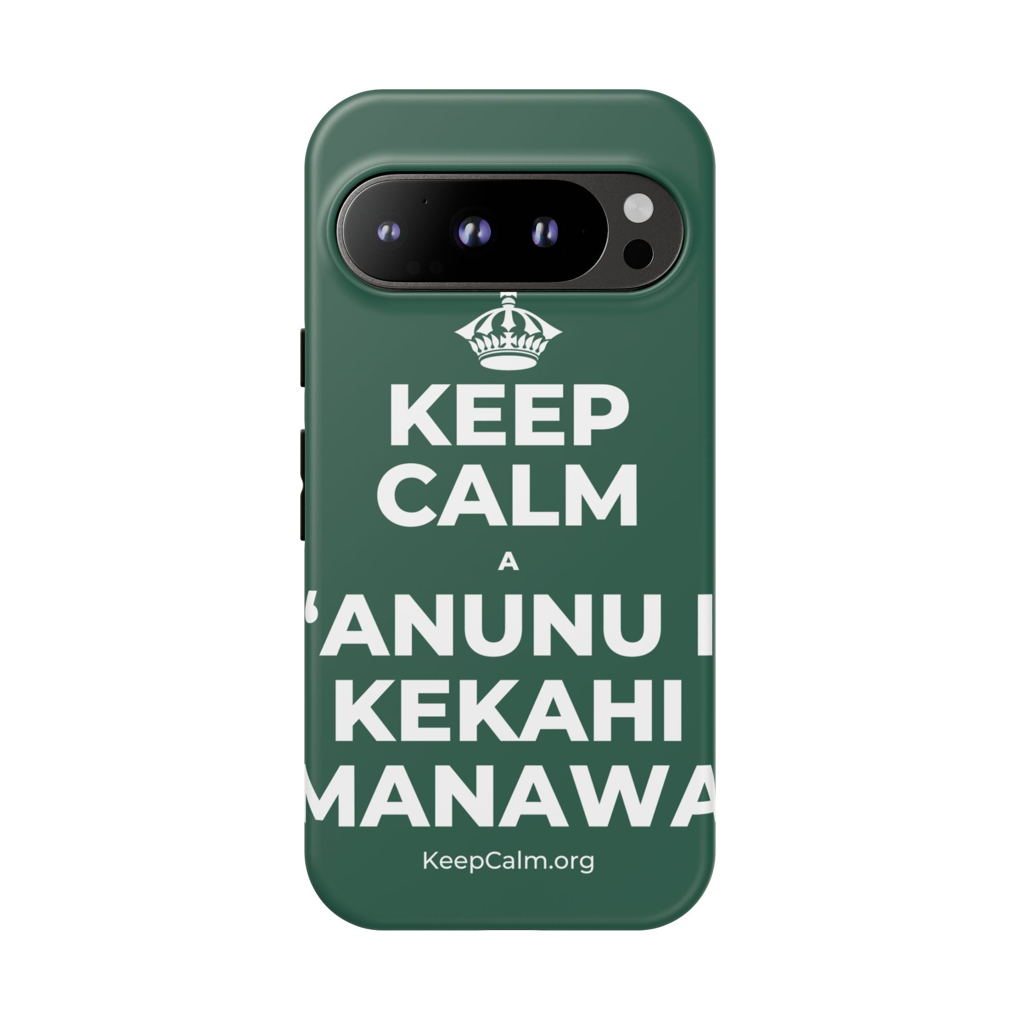 KEEP CALM A ʻANUNU I KEKAHI MANAWA Phone Case