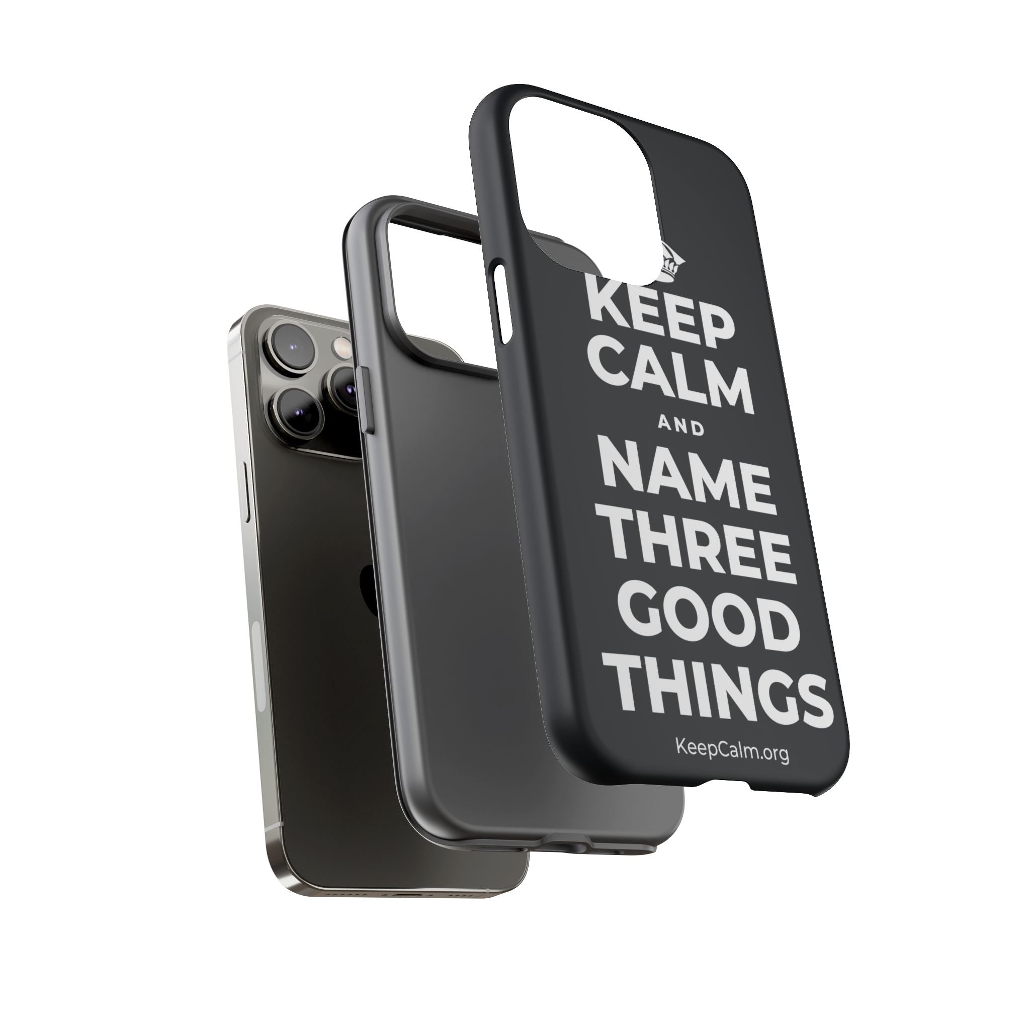 KEEP CALM AND NAME THREE GOOD THINGS Phone Case (Dark)