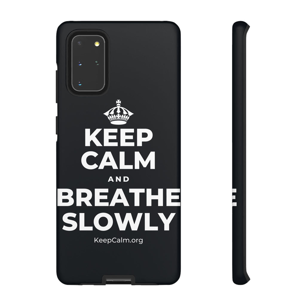 KEEP CALM AND BREATHE SLOWLY Phone Case (Dark)