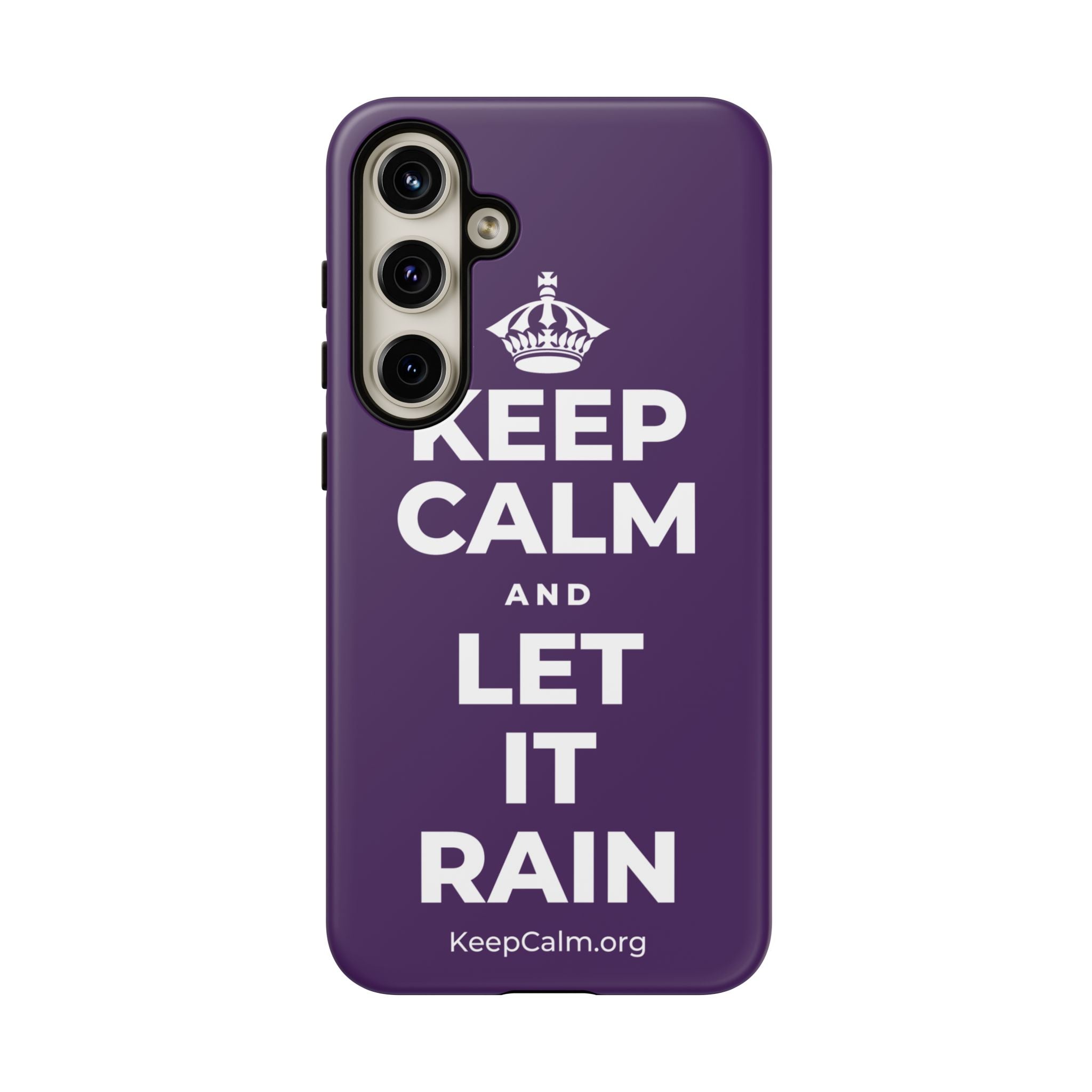 KEEP CALM AND LET IT RAIN Phone Case