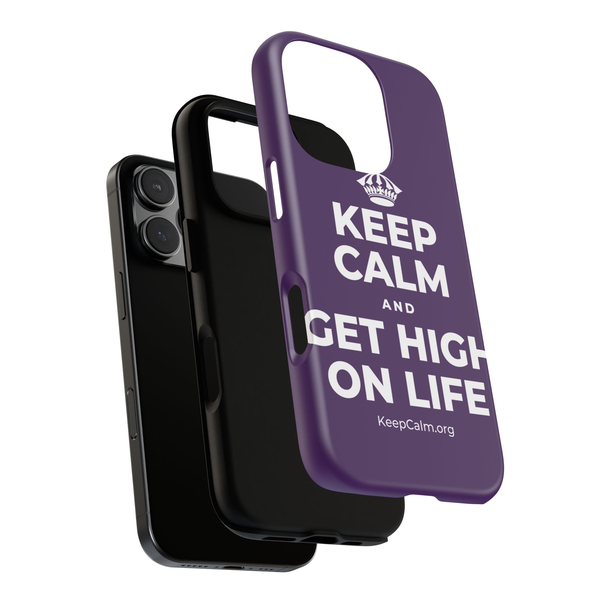 KEEP CALM AND GET HIGH ON LIFE Phone Case