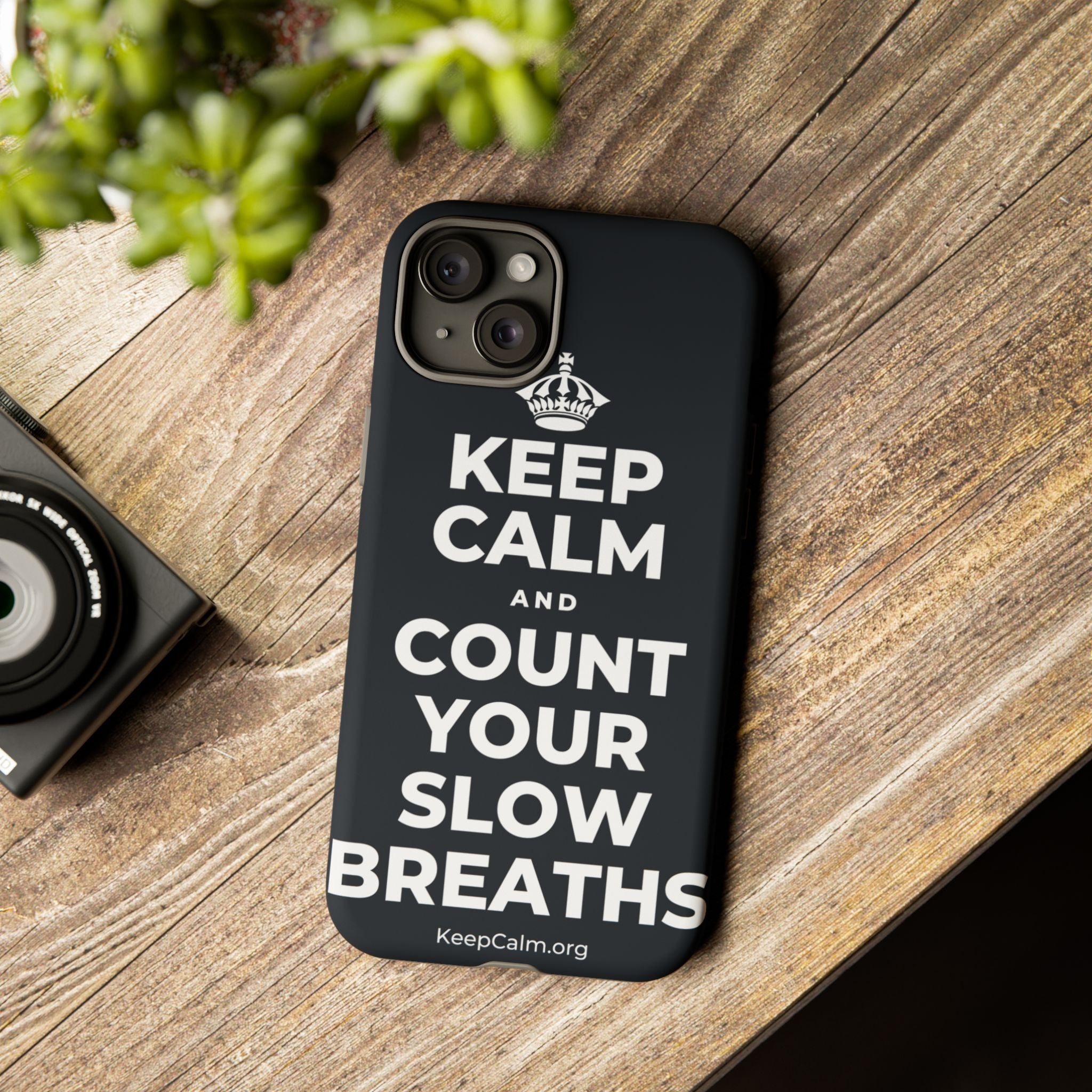 KEEP CALM AND COUNT YOUR SLOW BREATHS Phone Case (Dark)