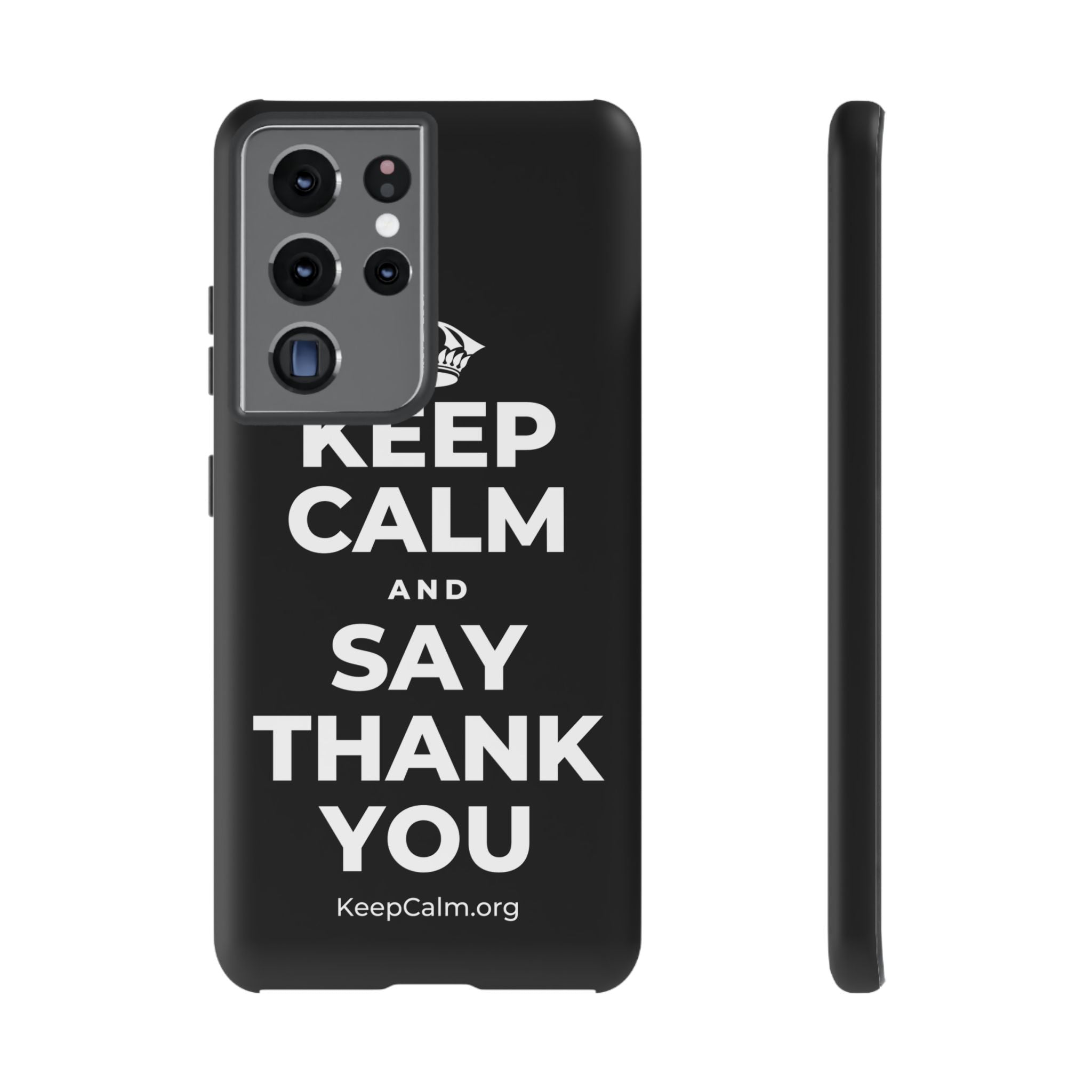 KEEP CALM AND SAY THANK YOU Phone Case