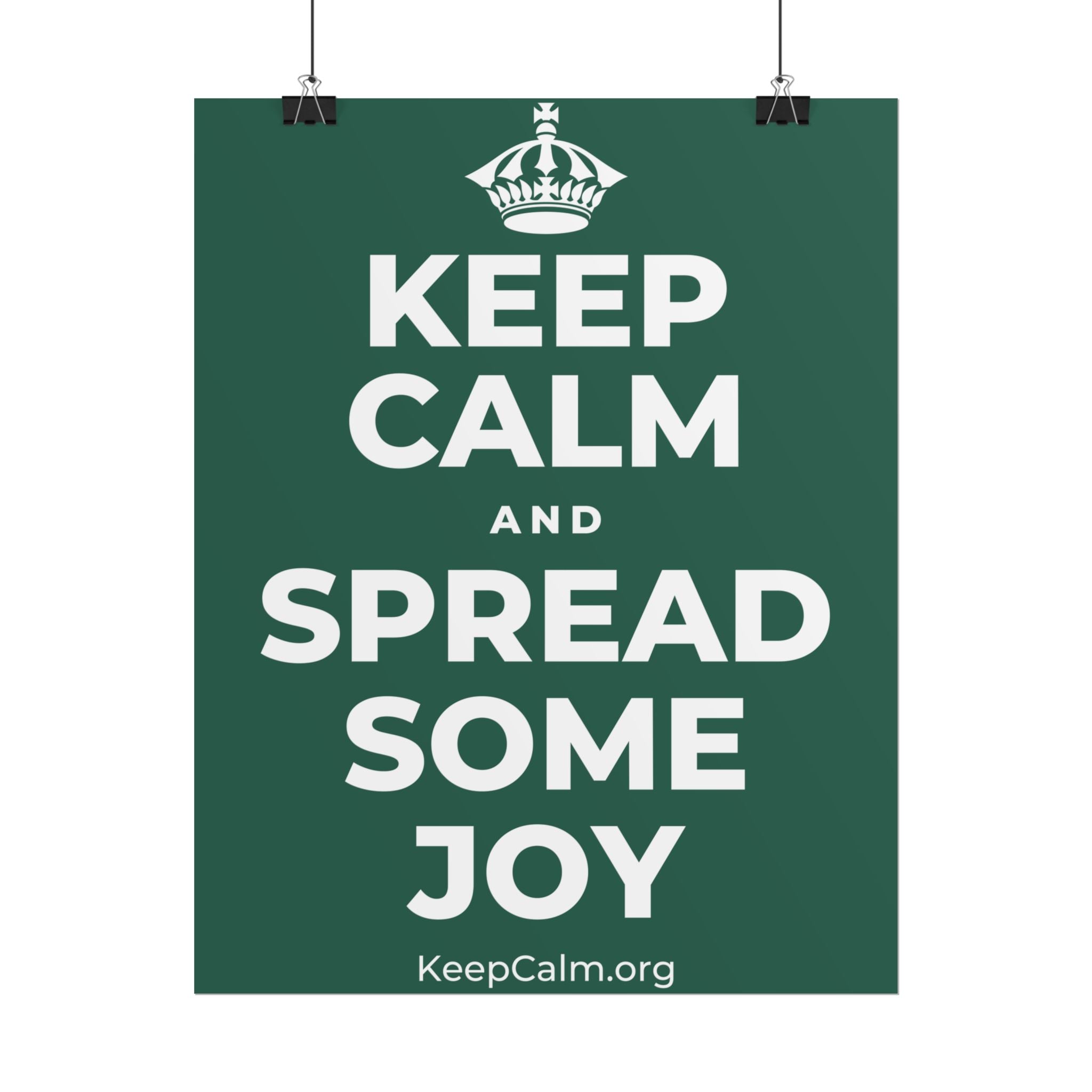 KEEP CALM AND SPREAD SOME JOY Poster