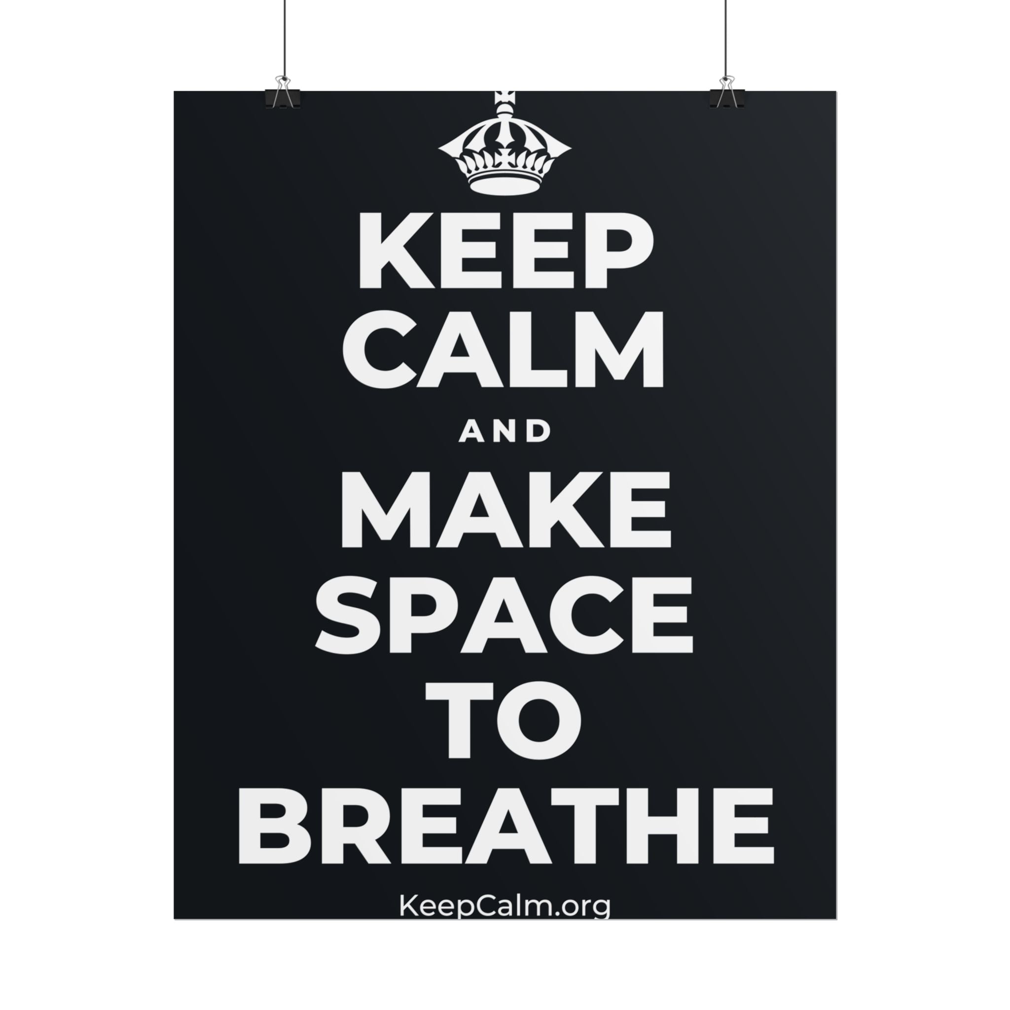 KEEP CALM AND MAKE SPACE TO BREATHE Poster (Dark)