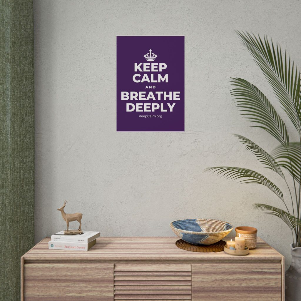 KEEP CALM AND BREATHE DEEPLY Poster