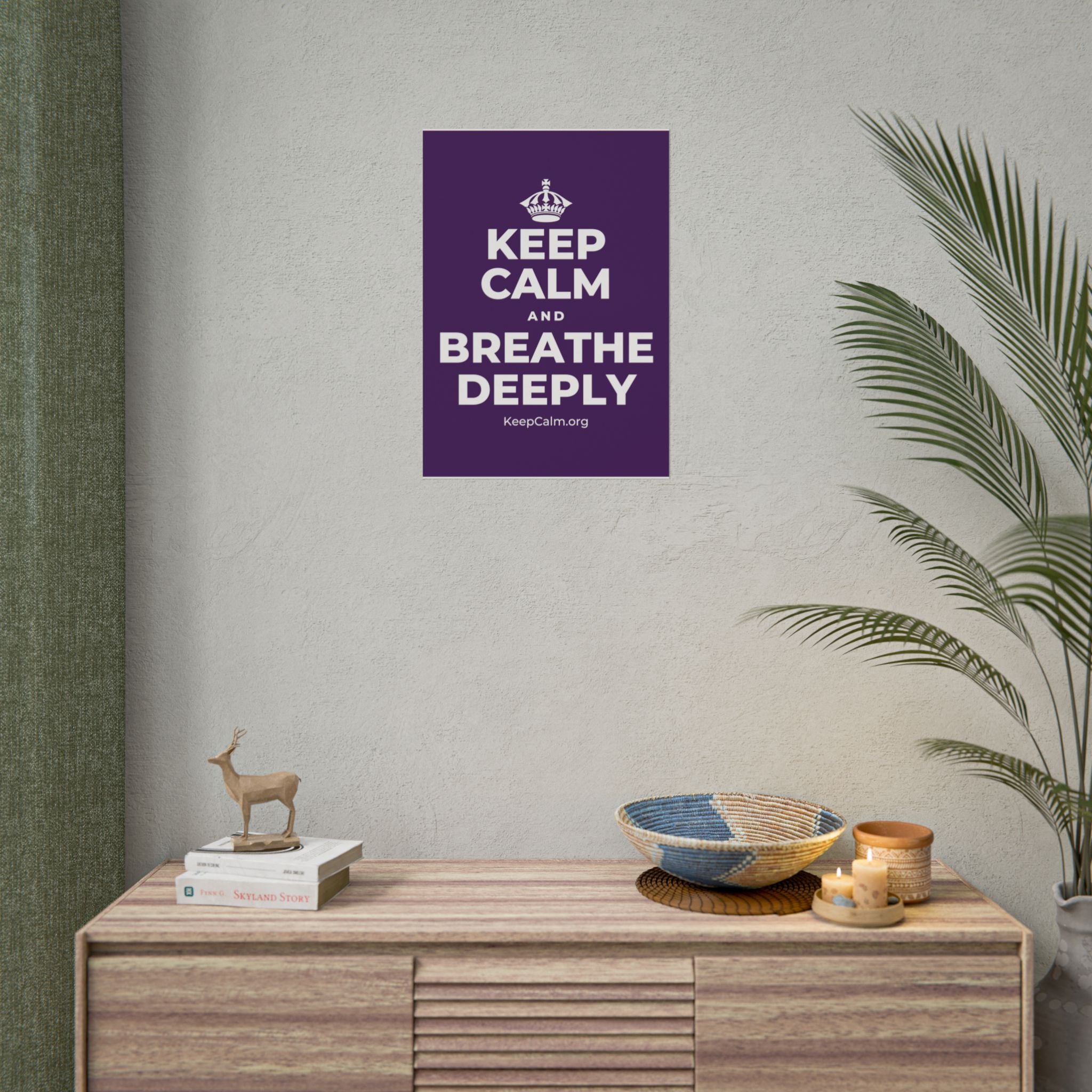 KEEP CALM AND BREATHE DEEPLY Poster