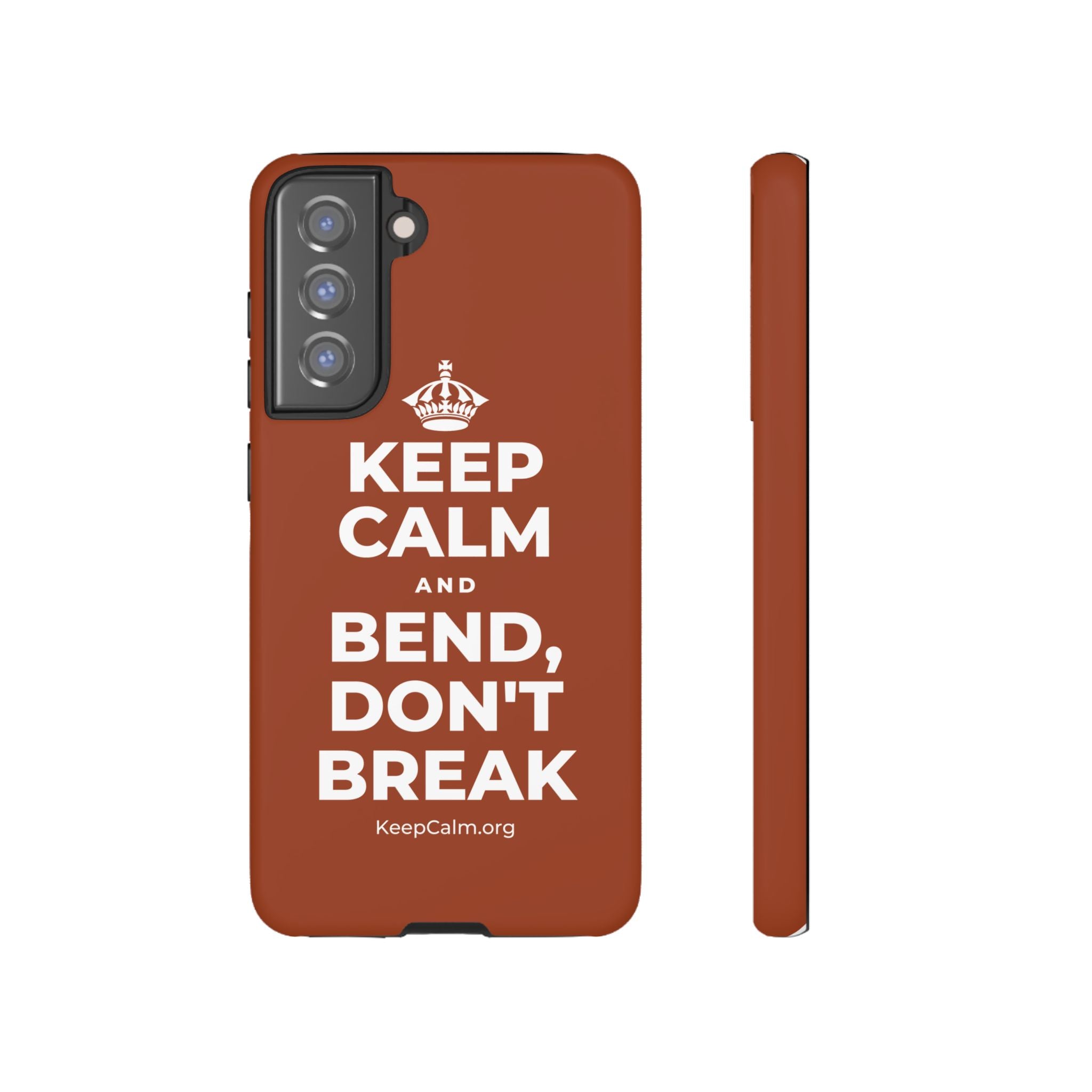 KEEP CALM AND BEND, DON'T BREAK Phone Case