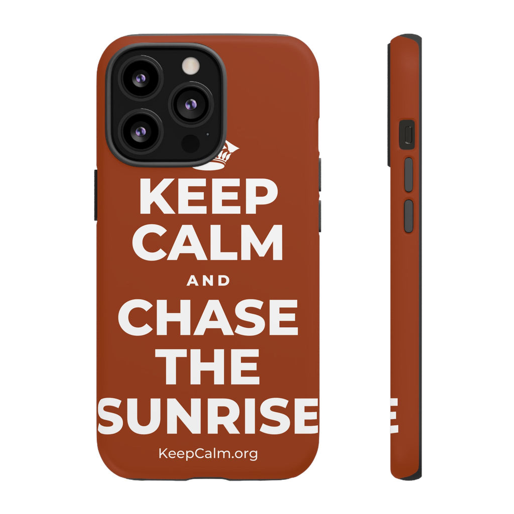KEEP CALM AND CHASE THE SUNRISE Phone Case