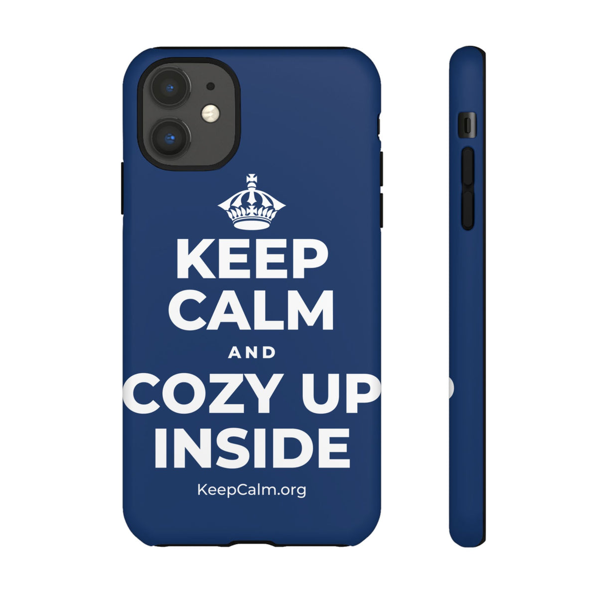 KEEP CALM AND COZY UP INSIDE Phone Case