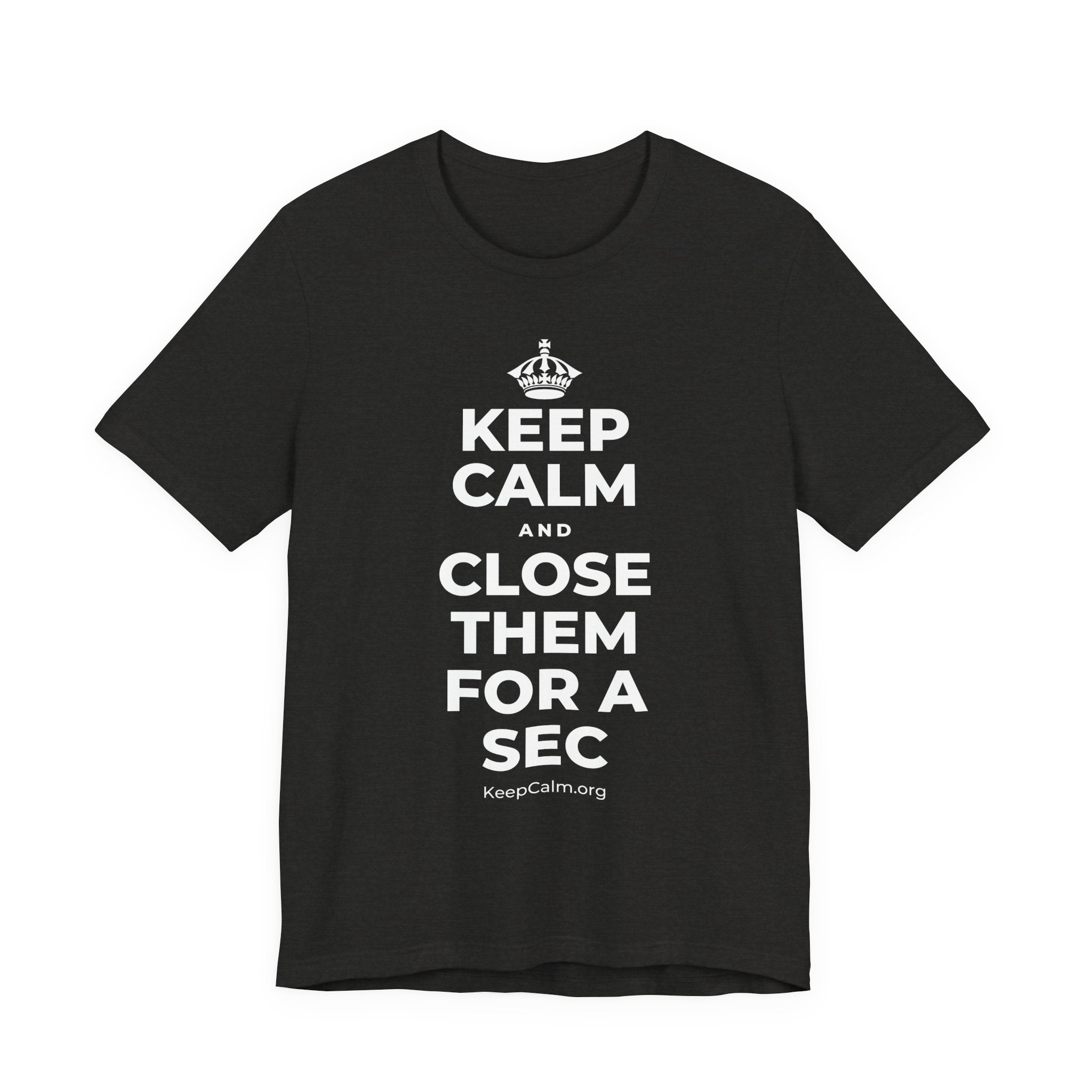 KEEP CALM AND CLOSE THEM FOR A SEC T-Shirt (Soft Cream–Heather Mauve)