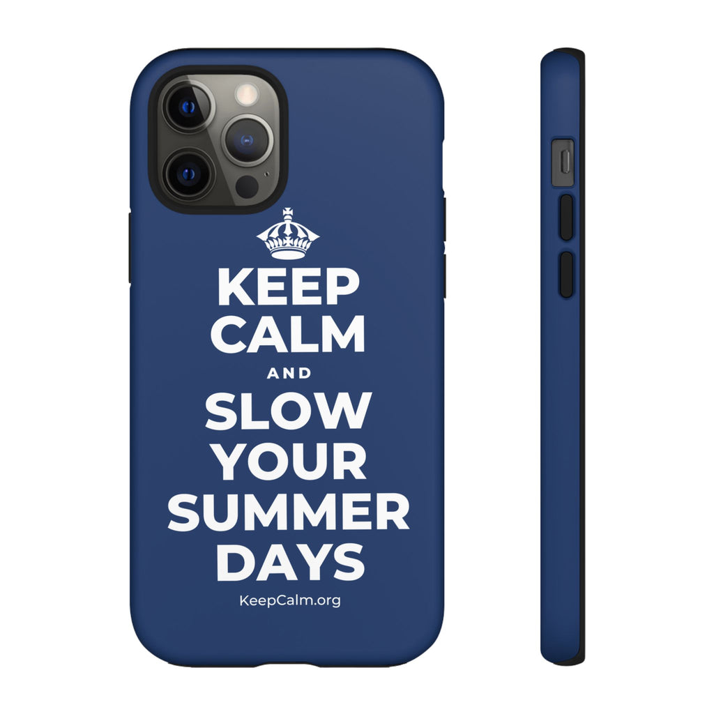KEEP CALM AND SLOW YOUR SUMMER DAYS Phone Case