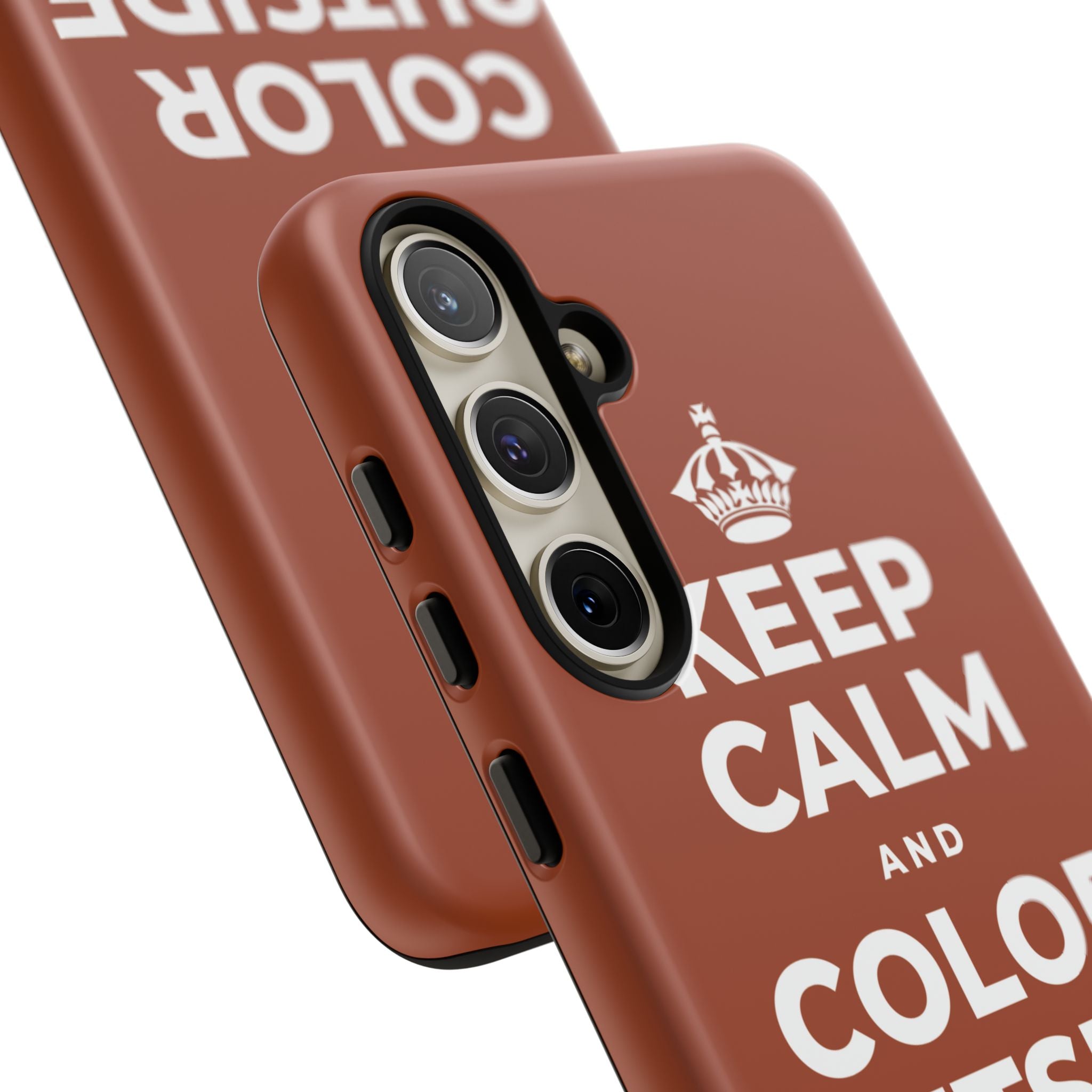 KEEP CALM AND COLOR OUTSIDE THE LINES Phone Case