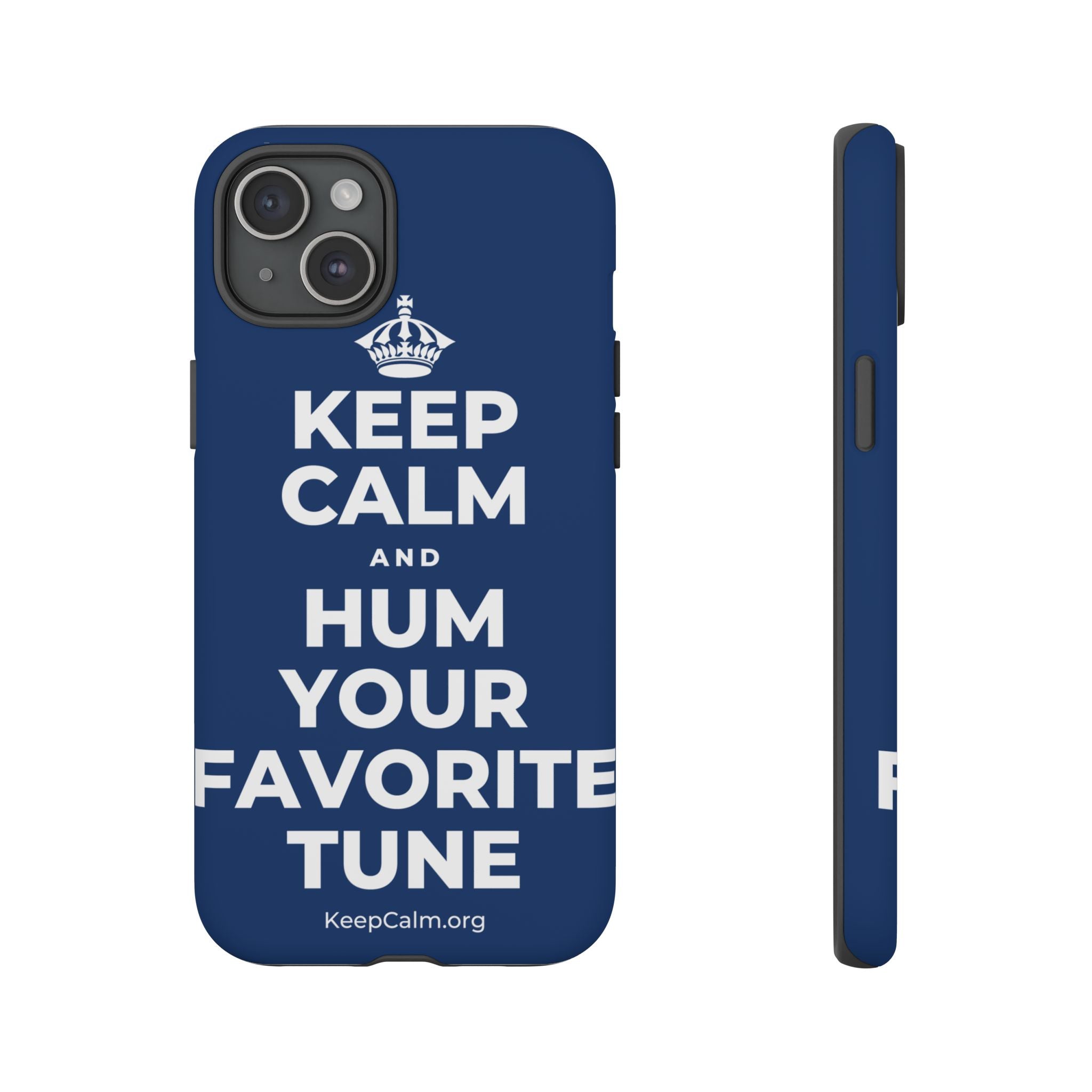 KEEP CALM AND HUM YOUR FAVORITE TUNE Phone Case