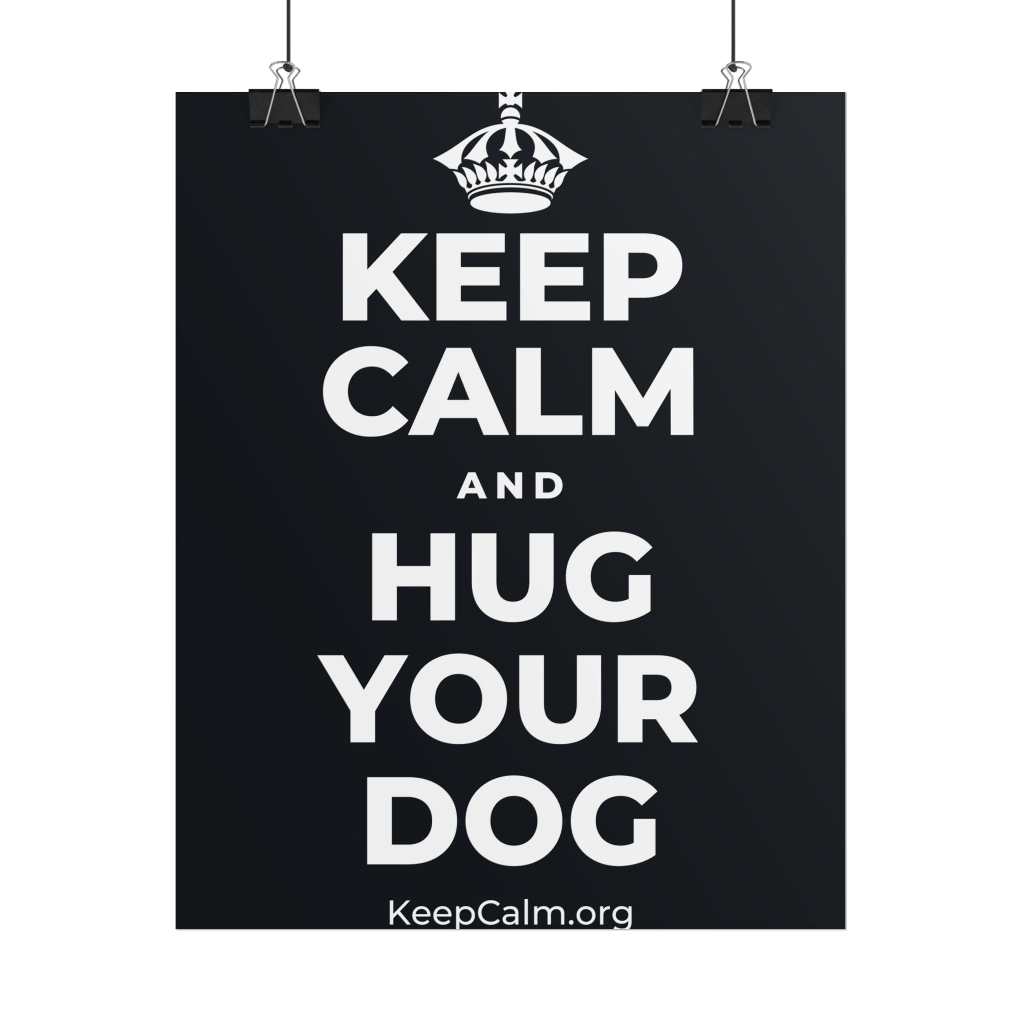 KEEP CALM AND HUG YOUR DOG Poster (Dark)