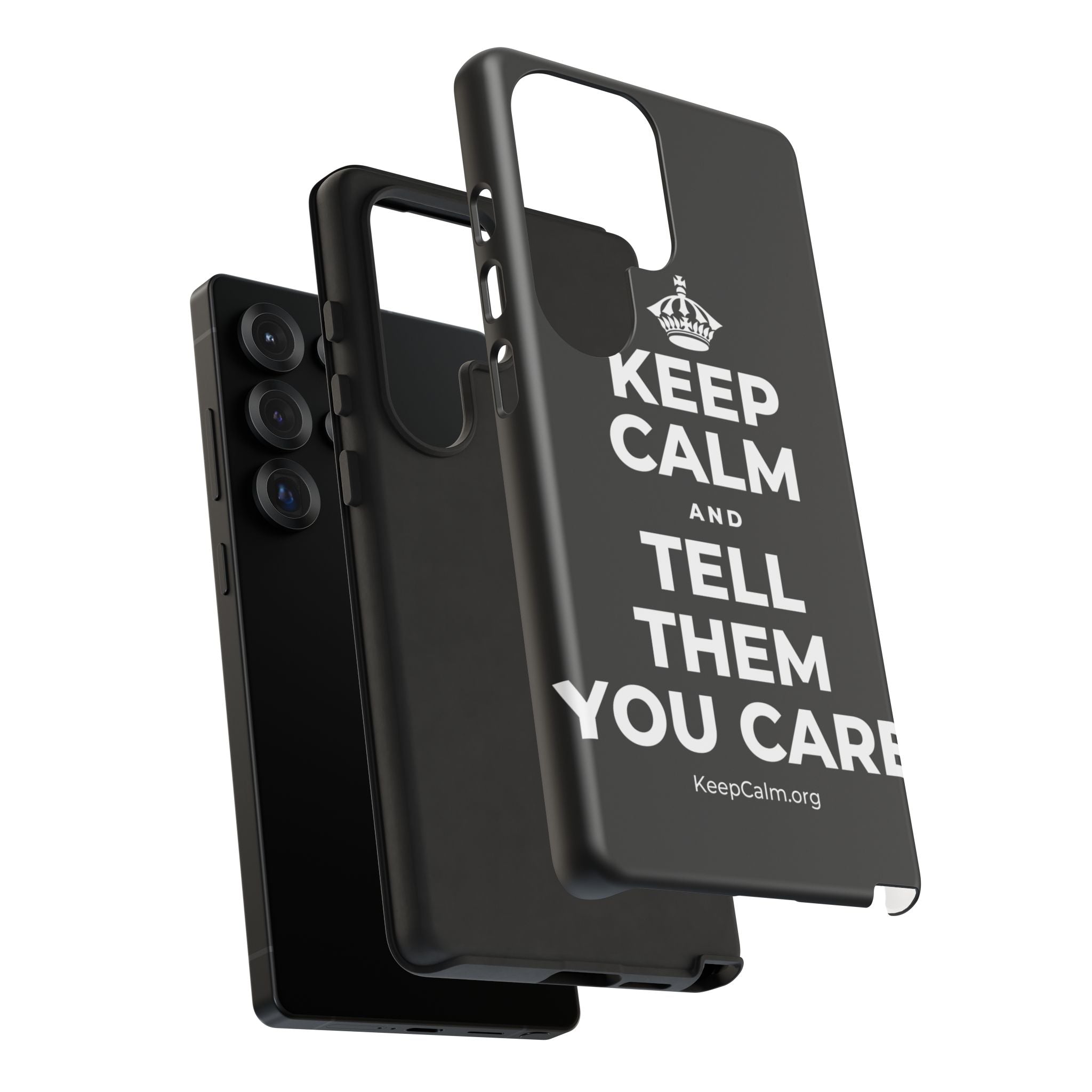 KEEP CALM AND TELL THEM YOU CARE Phone Case