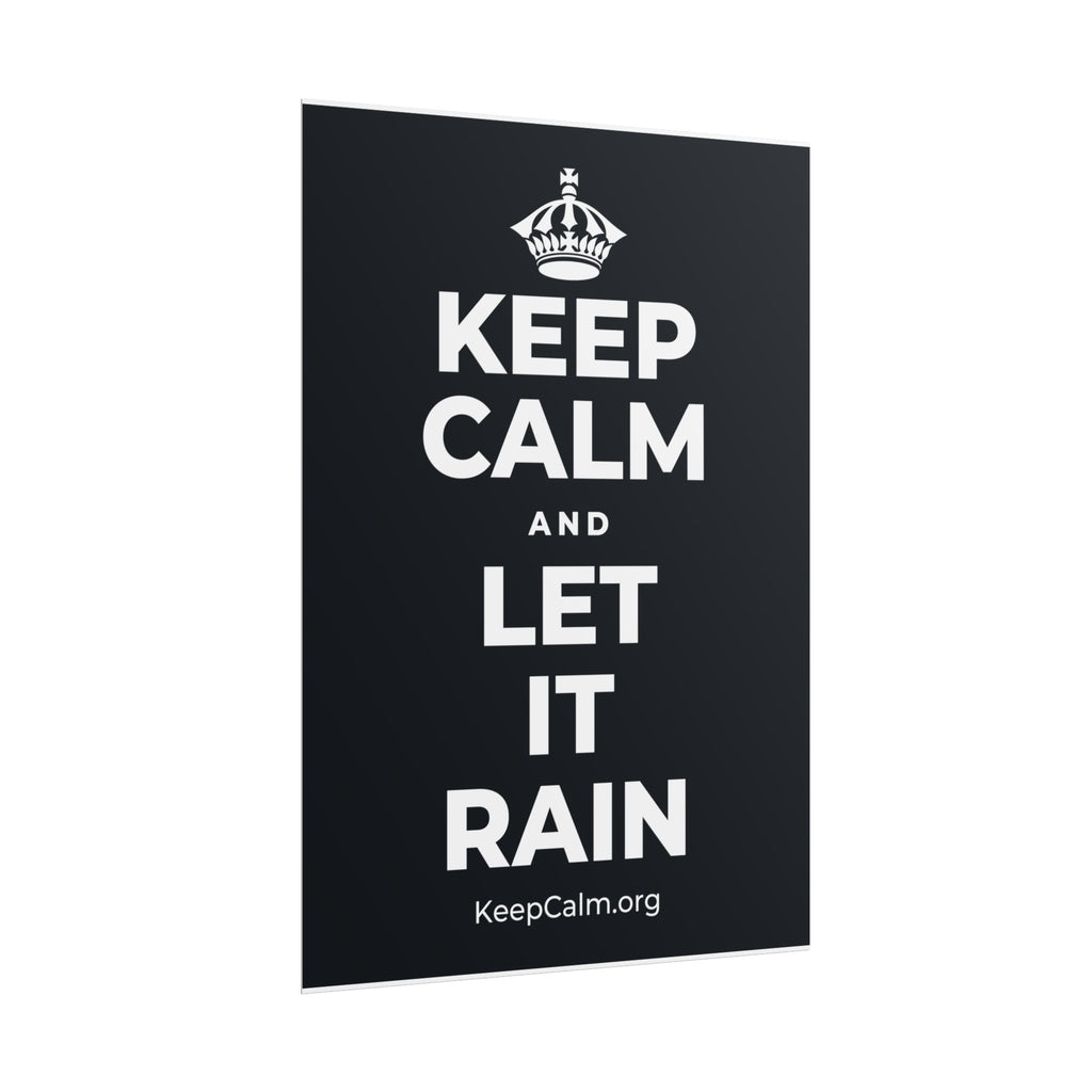 KEEP CALM AND LET IT RAIN Poster (Dark)