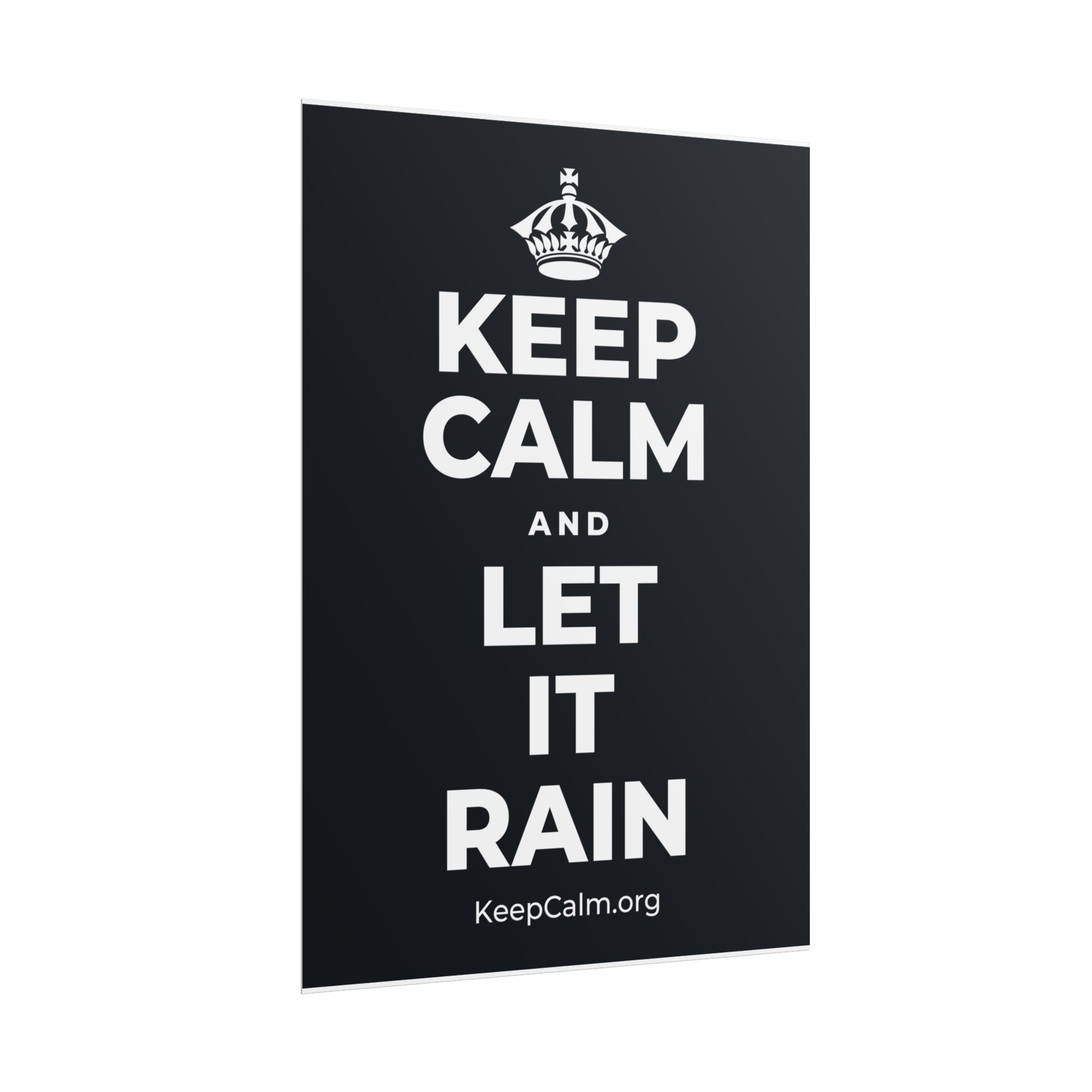 KEEP CALM AND LET IT RAIN Poster (Dark)