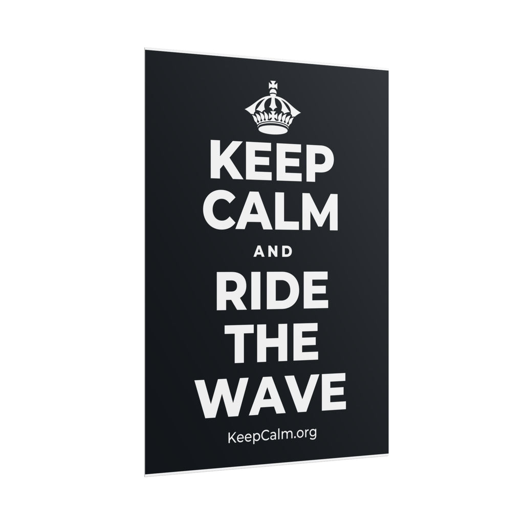 KEEP CALM AND RIDE THE WAVE Poster (Dark)