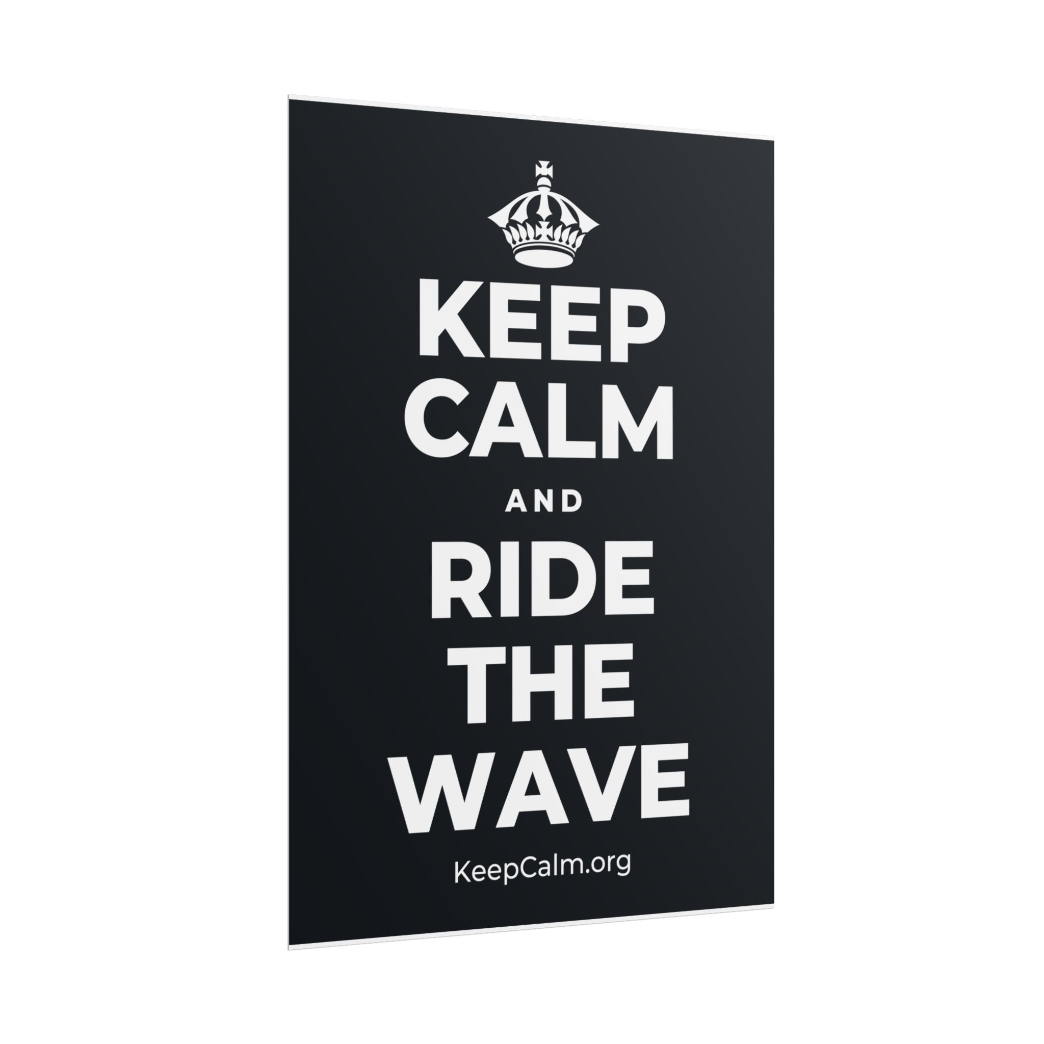 KEEP CALM AND RIDE THE WAVE Poster (Dark)