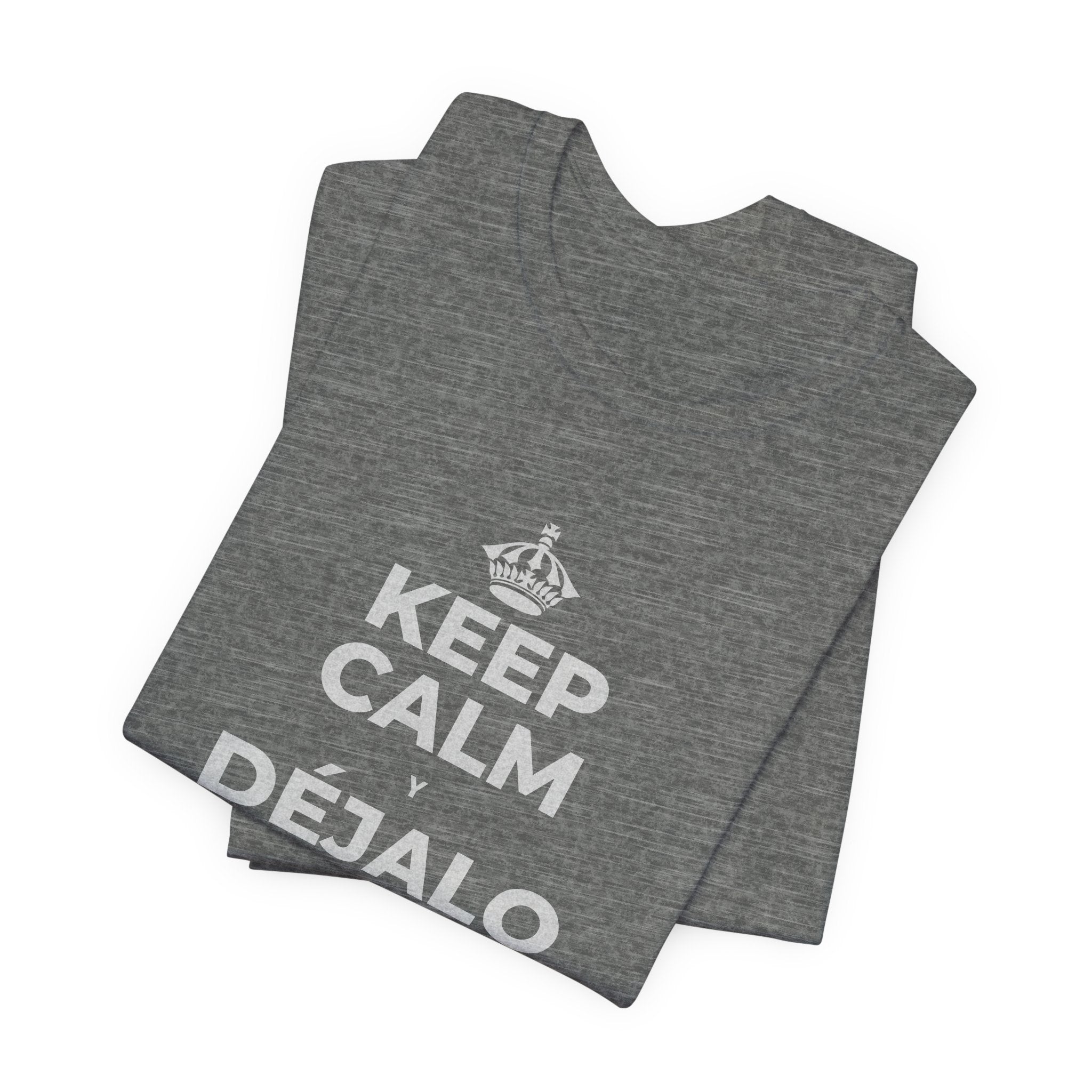 KEEP CALM Y DÉJALO MEJOR DE COMO ESTABA T-Shirt (Baby Blue–Silver)