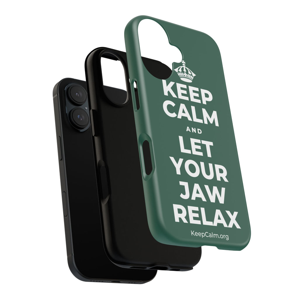 KEEP CALM AND LET YOUR JAW RELAX Phone Case