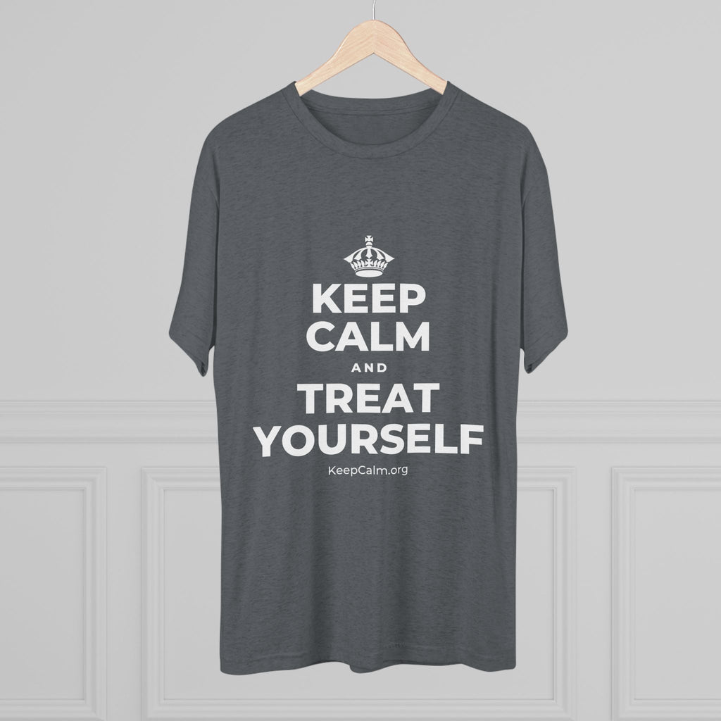 KEEP CALM AND TREAT YOURSELF Tri-Blend Tee