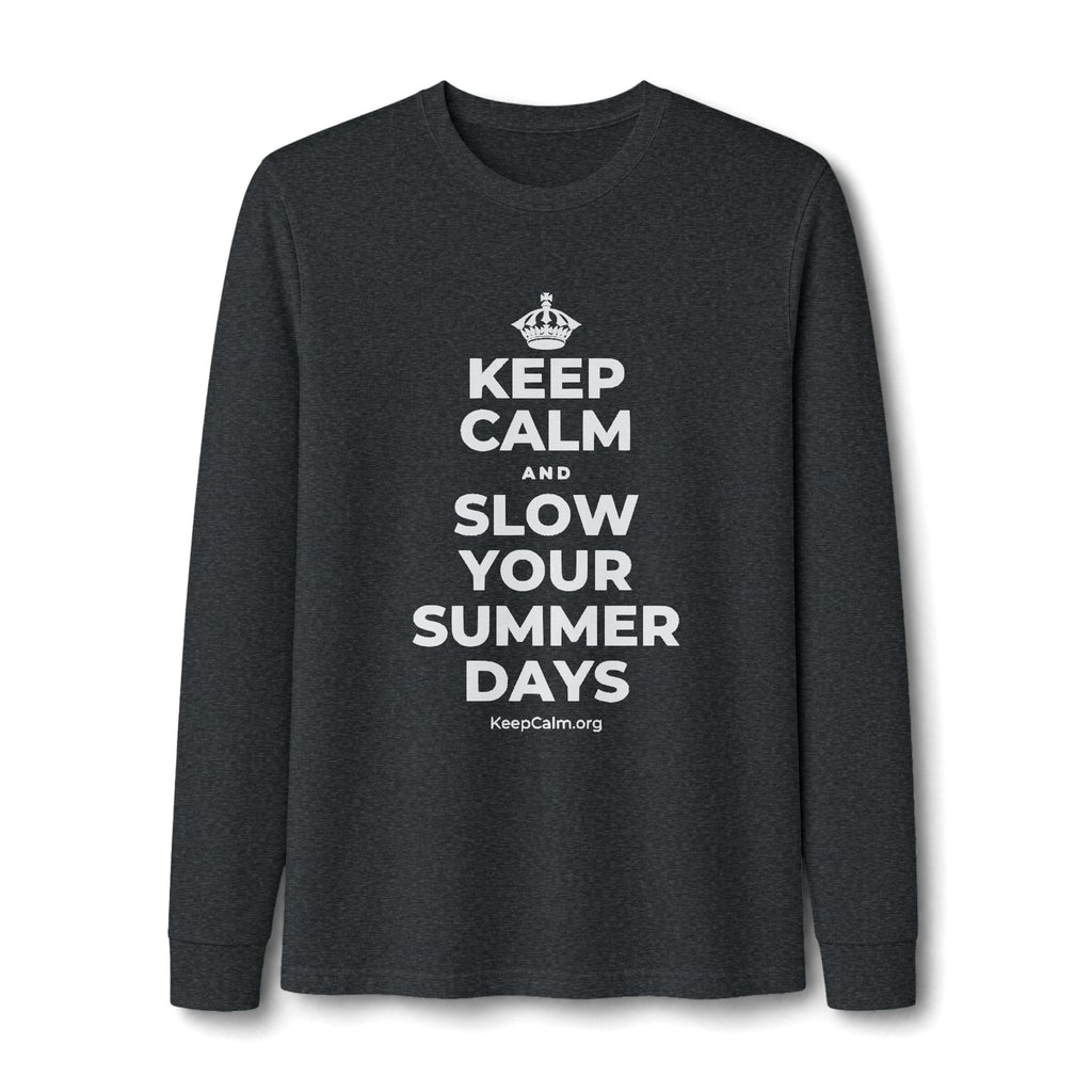 KEEP CALM AND SLOW YOUR SUMMER DAYS Long Sleeve Tee