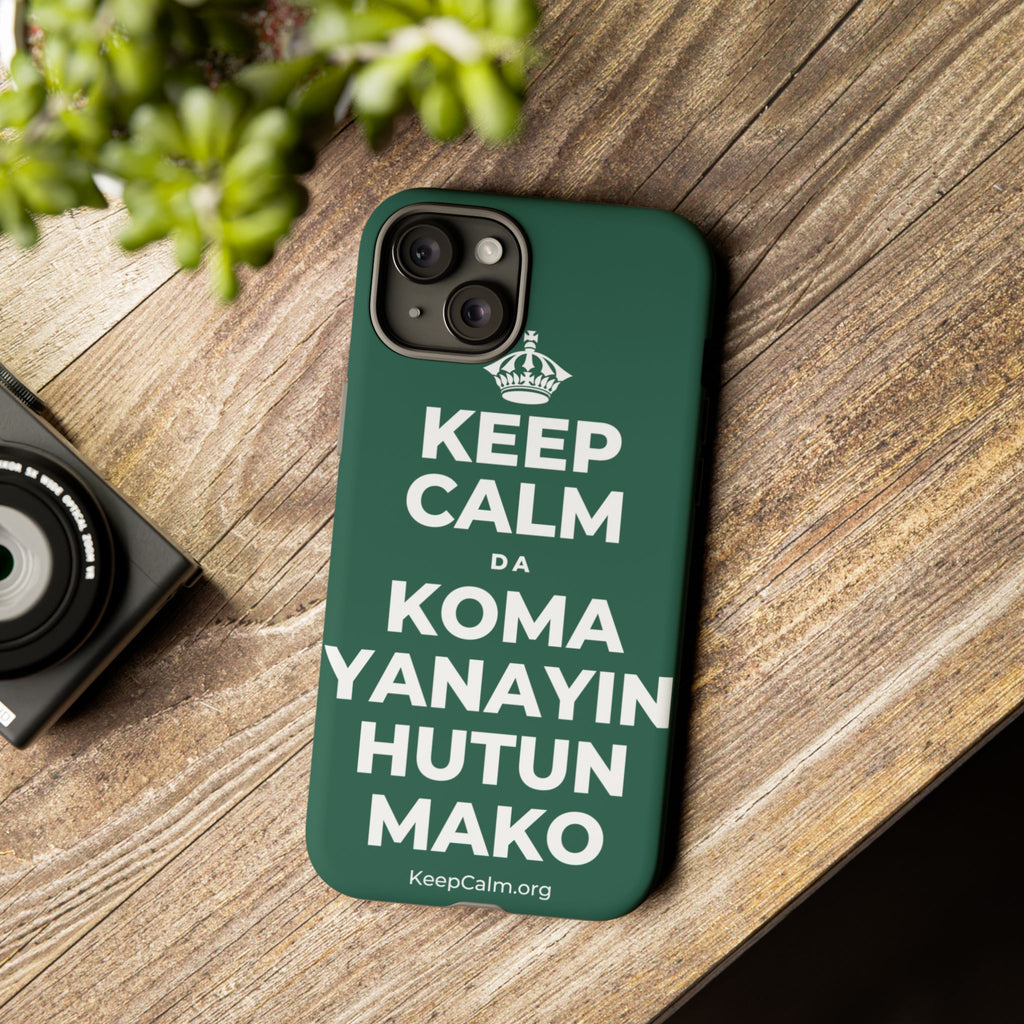 KEEP CALM DA KOMA YANAYIN HUTUN MAKO Phone Case