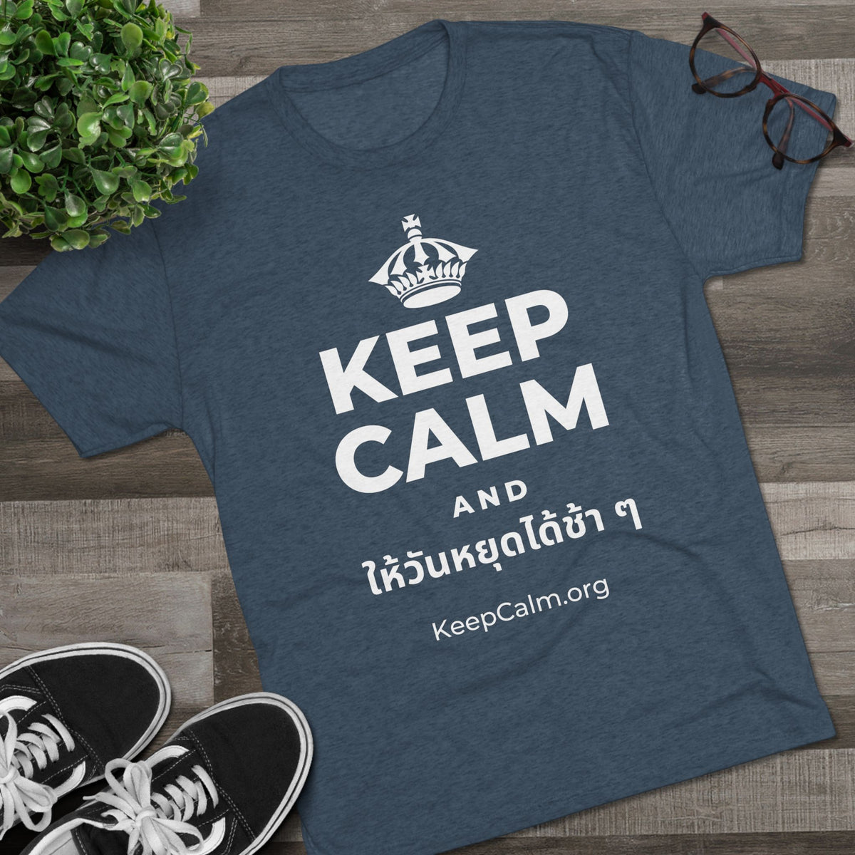 KEEP CALM AND ให้วันหยุดได้ช้า ๆ Tri-Blend Tee
